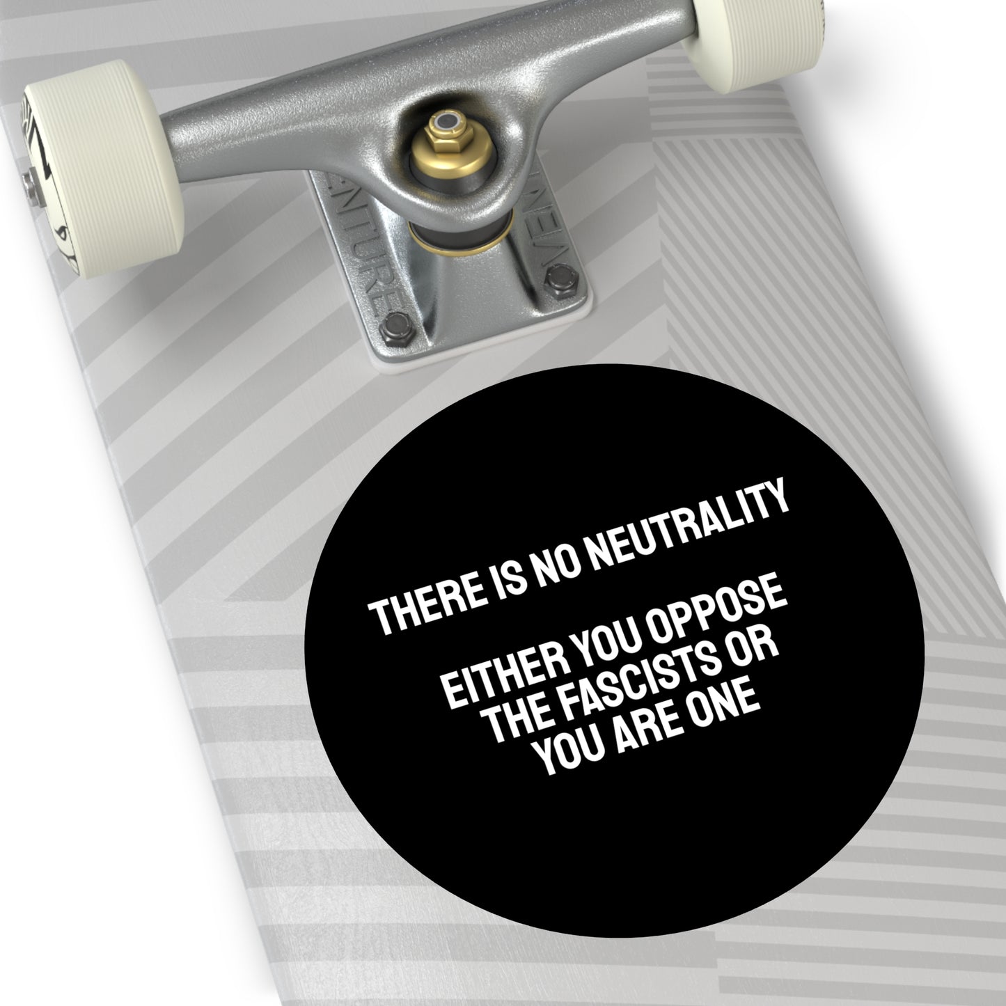 There Is No Neutrality Either You Oppose The Fascists Or You Are One - Round Vinyl Stickers