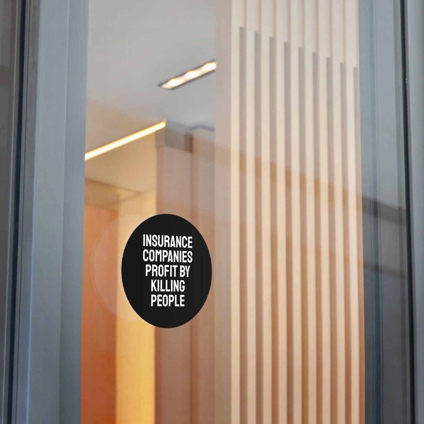 Insurance Companies Profit By Killing People - Round Vinyl Stickers