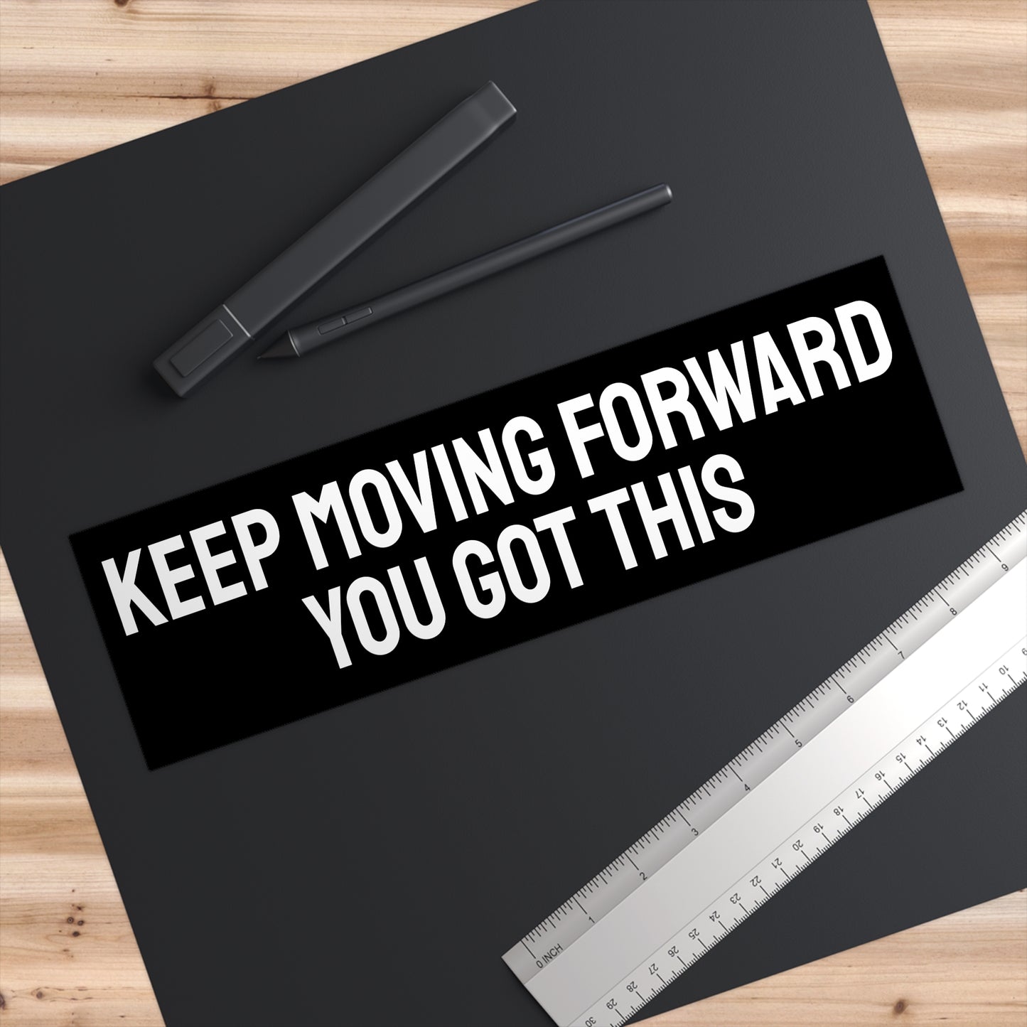 Keep Moving Forward You Got This - Bumper Sticker