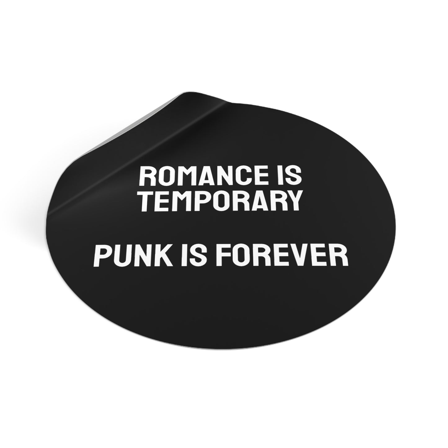 Romance Is Temporary Punk Is Forever - Round Vinyl Stickers