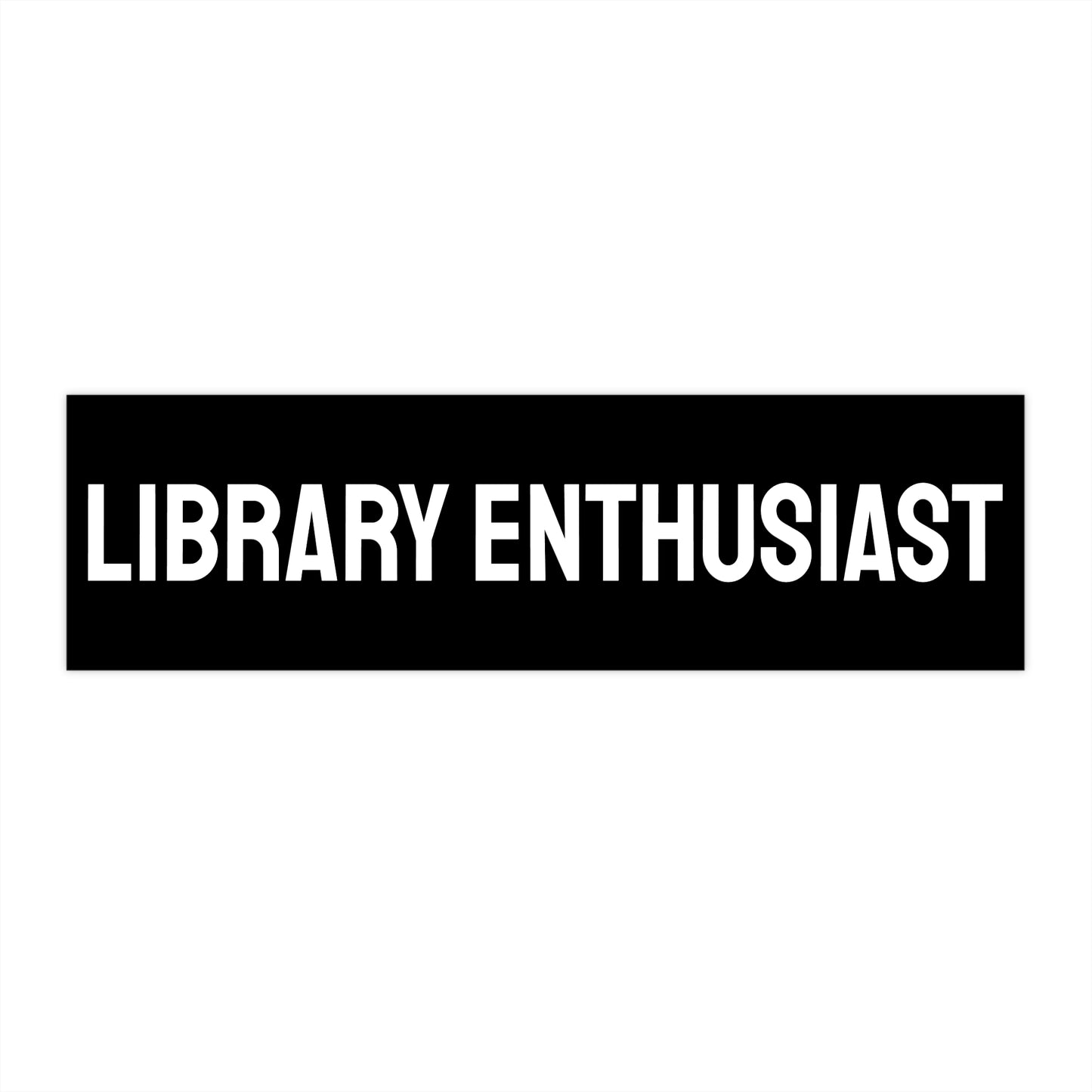 Library Enthusiast - Bumper Sticker