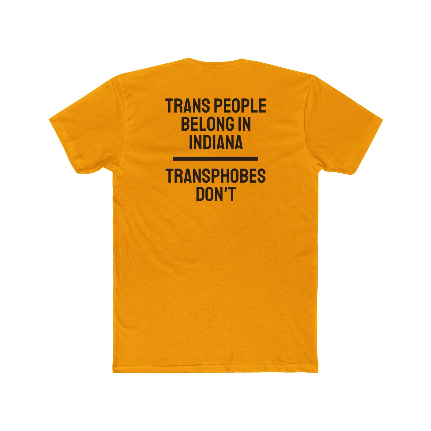 Trans People Belong In Indiana Transphobes Don't - Unisex Cotton Crew Tee