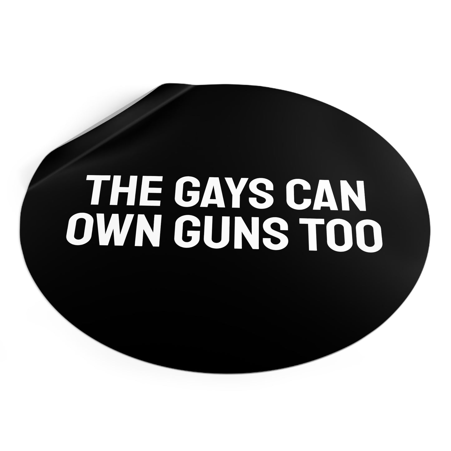 The Gays Can Own Guns Too - Round Vinyl Stickers