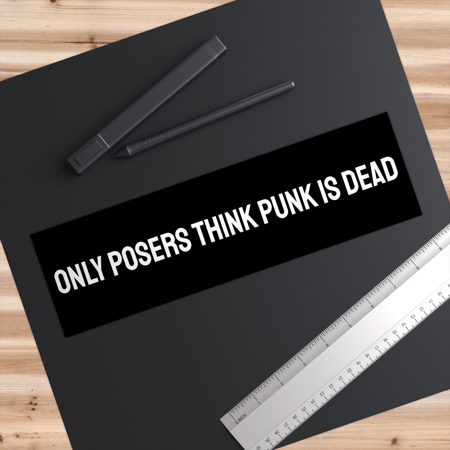 Only Posers Think Punk Is Dead - Bumper Sticker