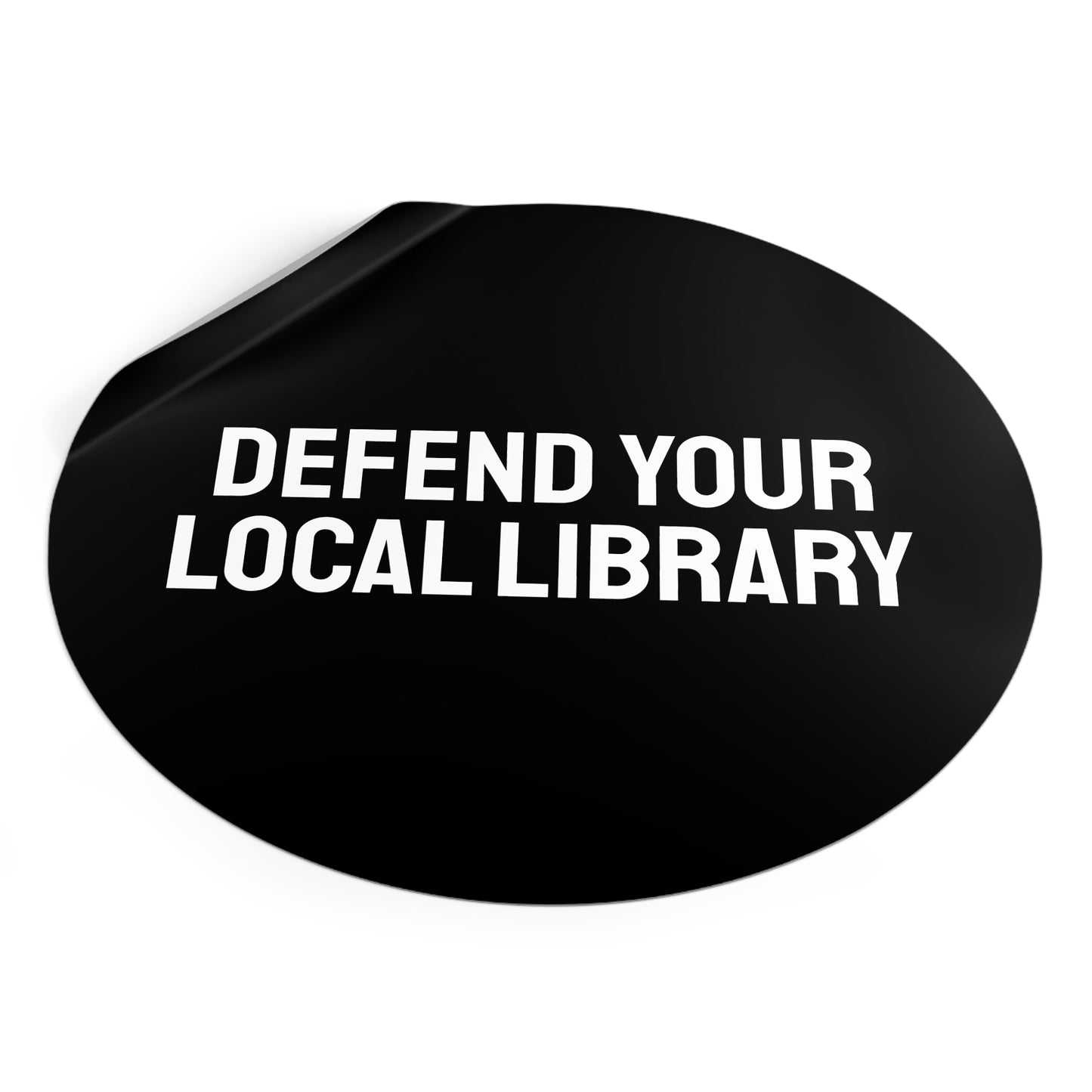 Defend Your Local Library - Round Vinyl Stickers
