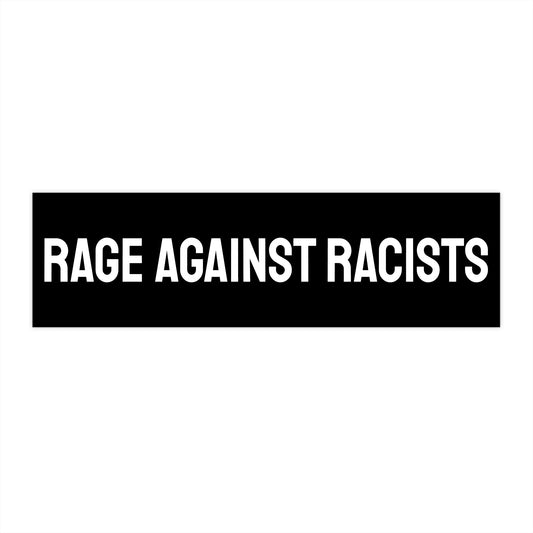 Rage Against Racists - Bumper Sticker