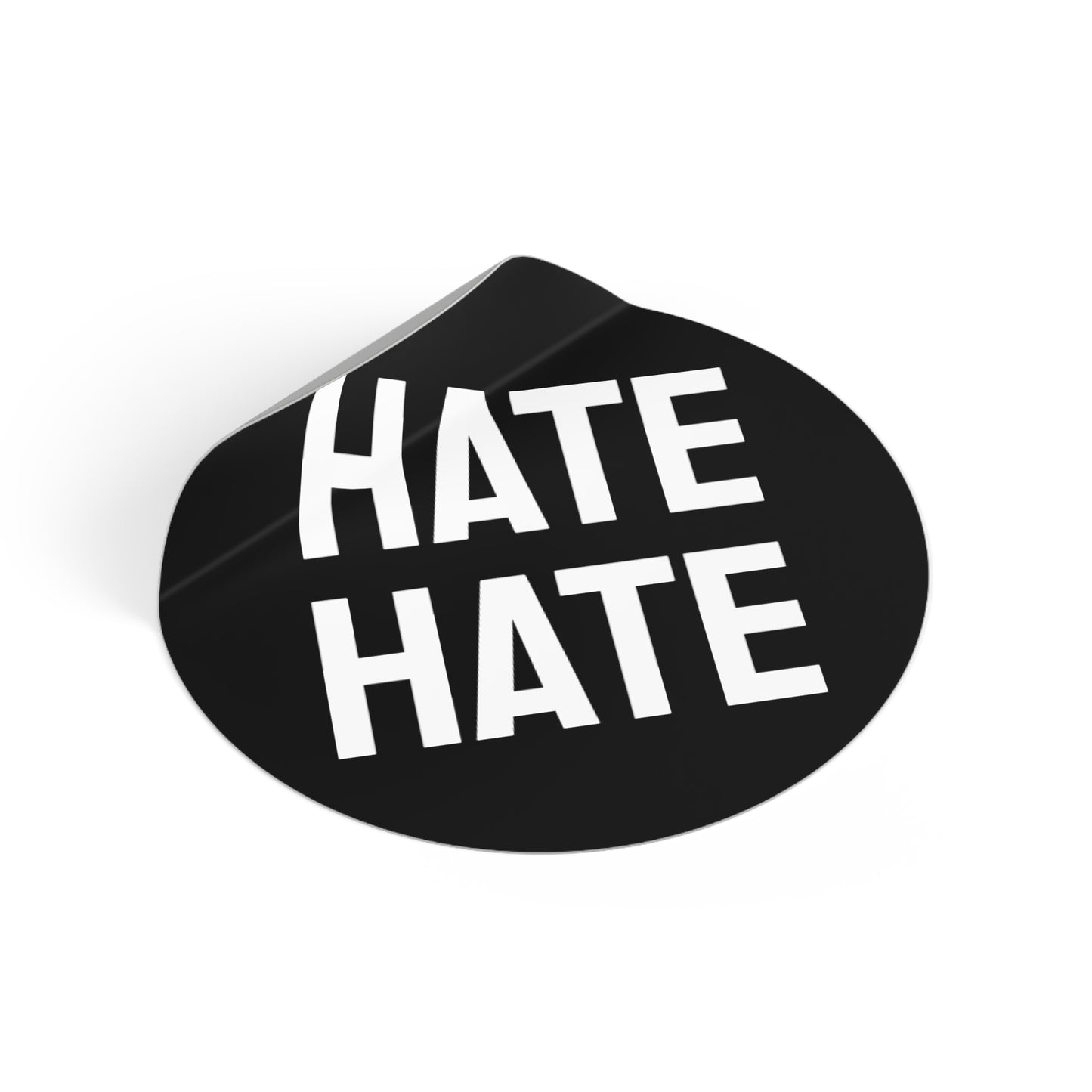Hate Hate - Round Vinyl Stickers
