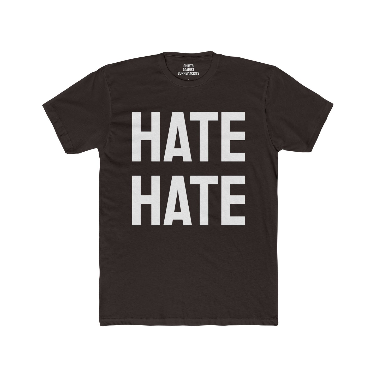 Hate Hate - Unisex Cotton Crew Tee