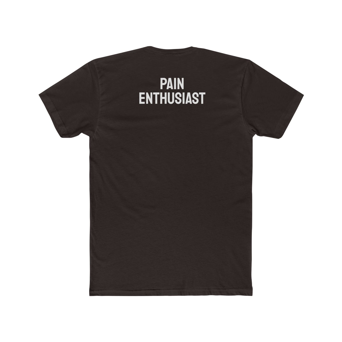 Pain Enthusiast - Unisex Cotton Crew Tee