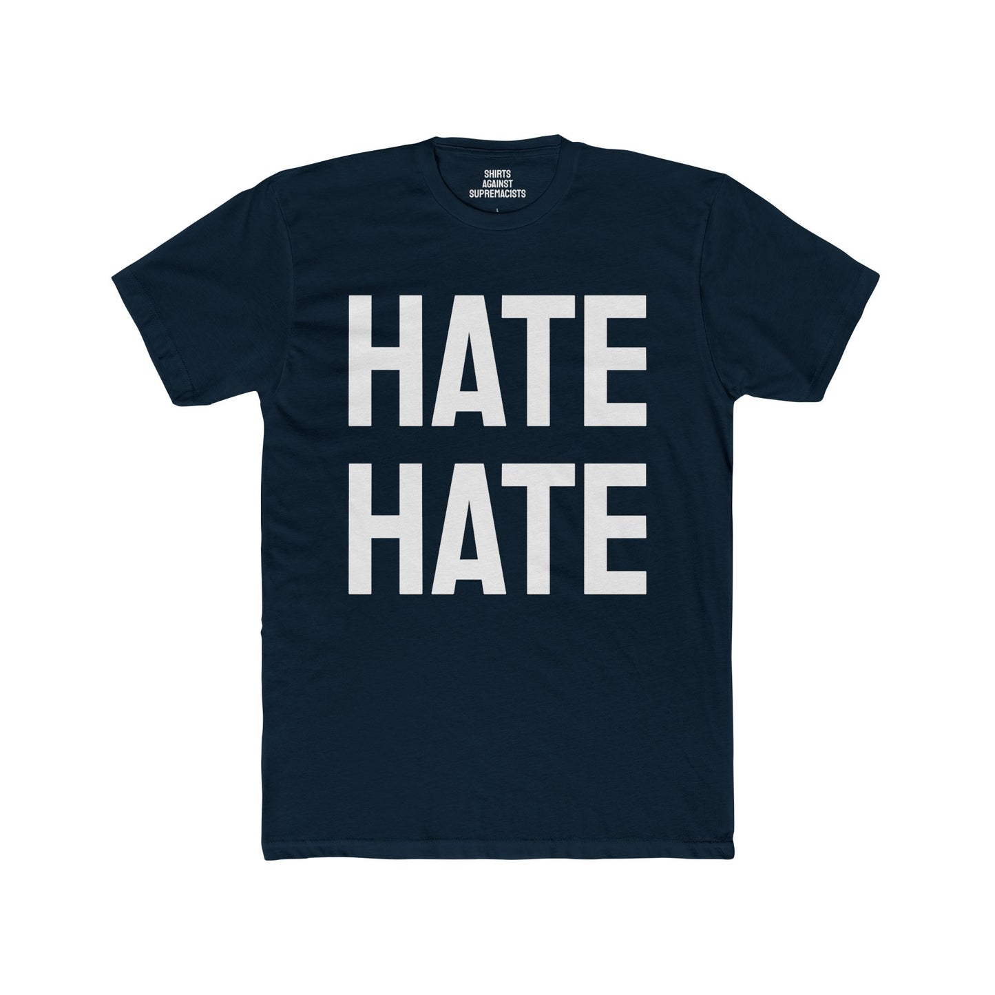 Hate Hate - Unisex Cotton Crew Tee