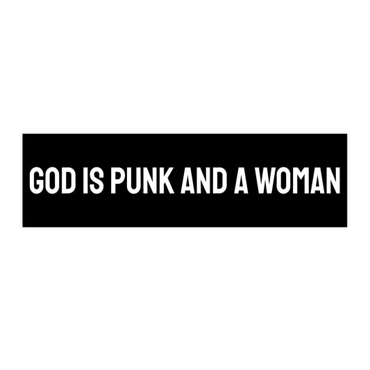 God Is Punk And A Woman - Bumper Sticker