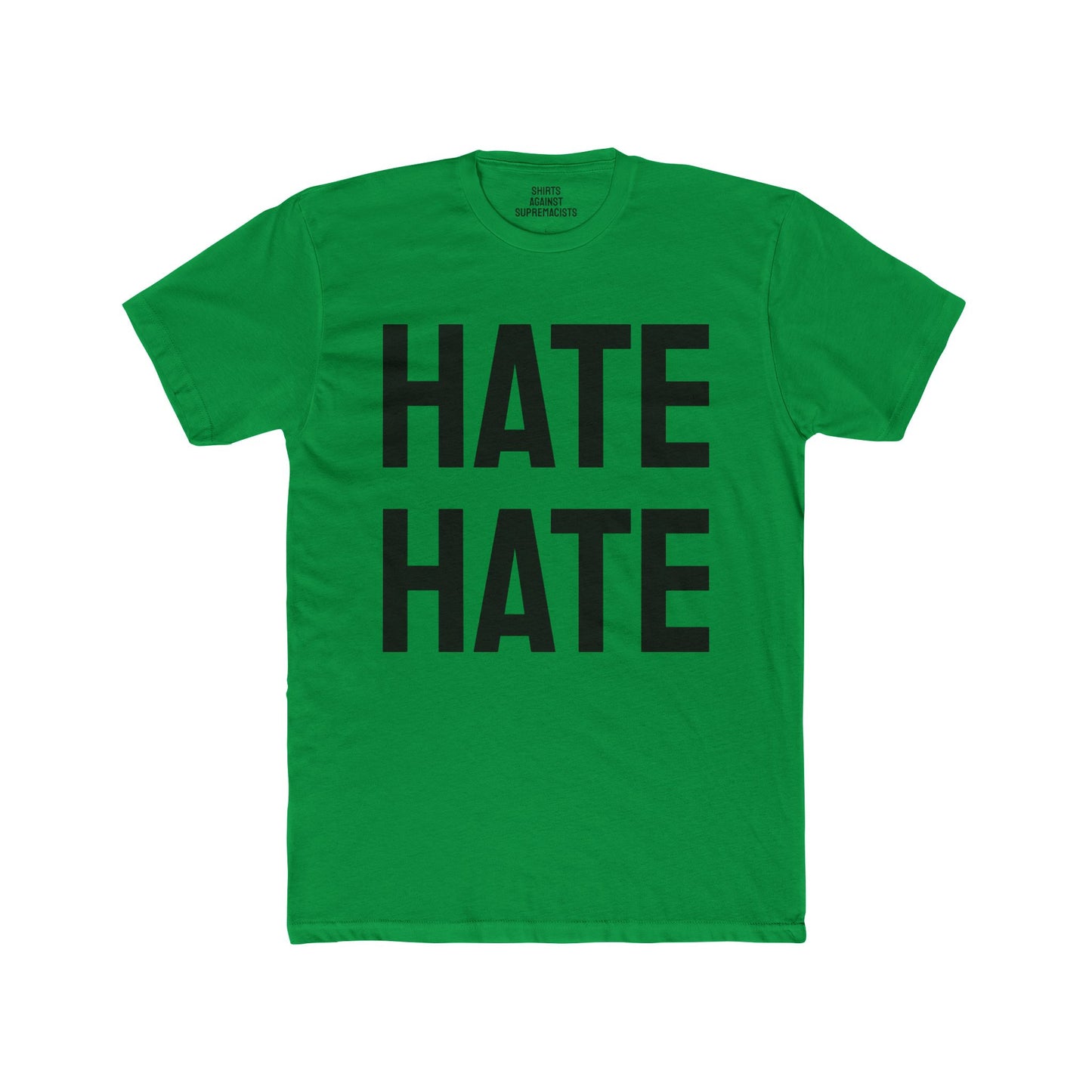 Hate Hate - Unisex Cotton Crew Tee