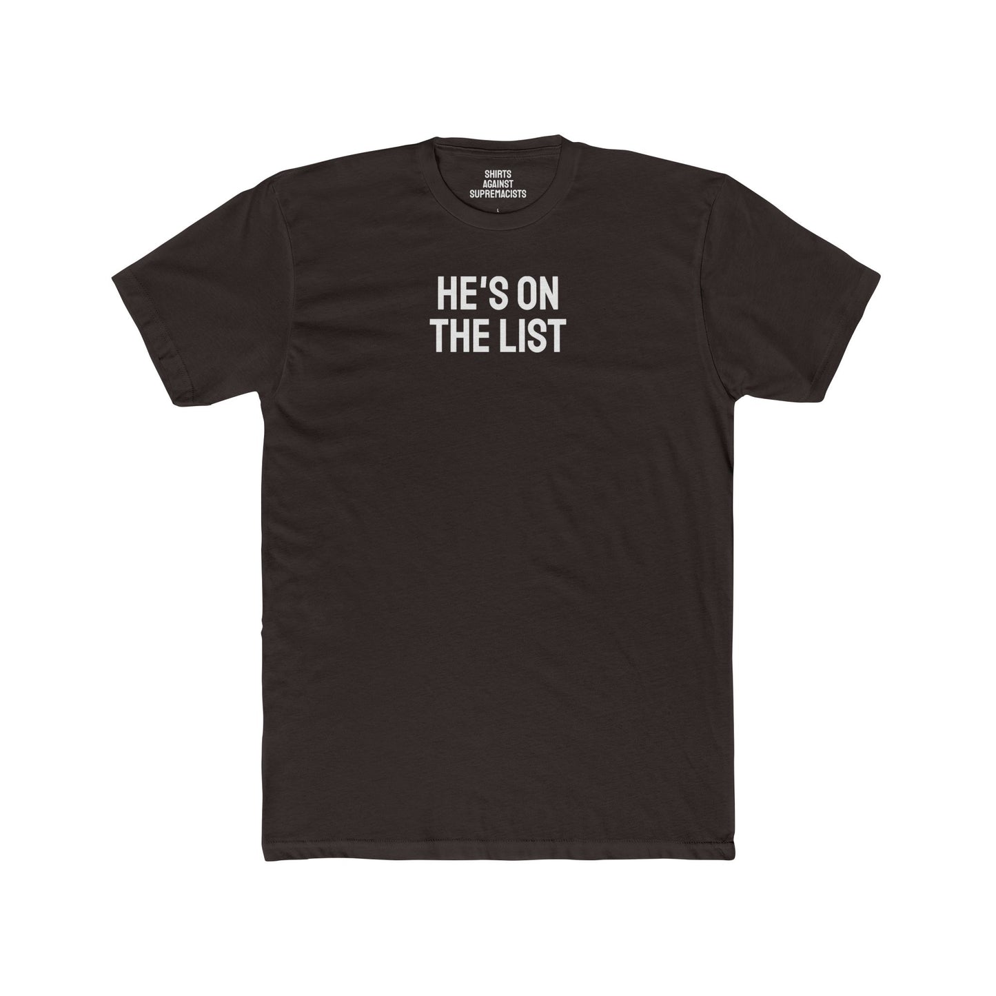 He's On The List - Unisex Cotton Crew Tee