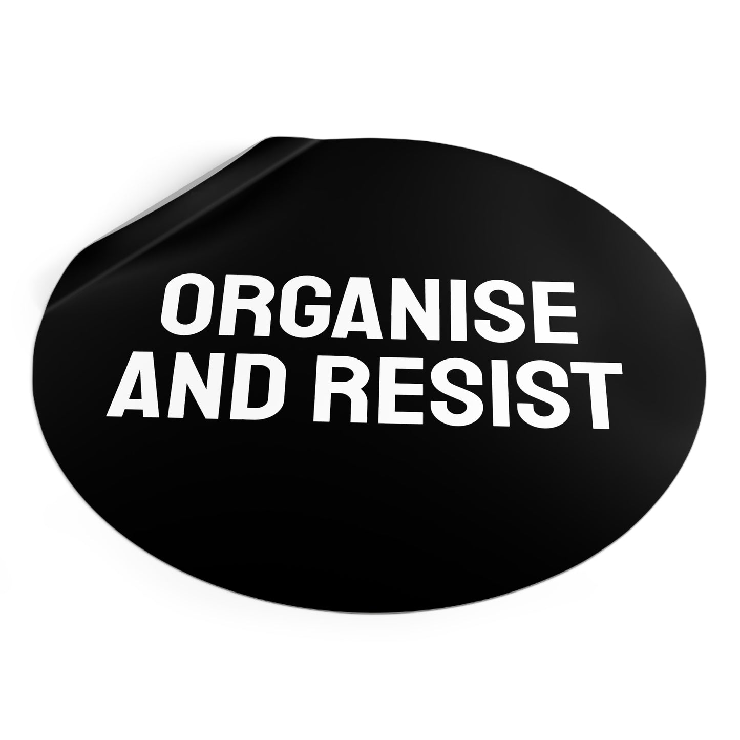 Organize And Resist - Round Vinyl Stickers