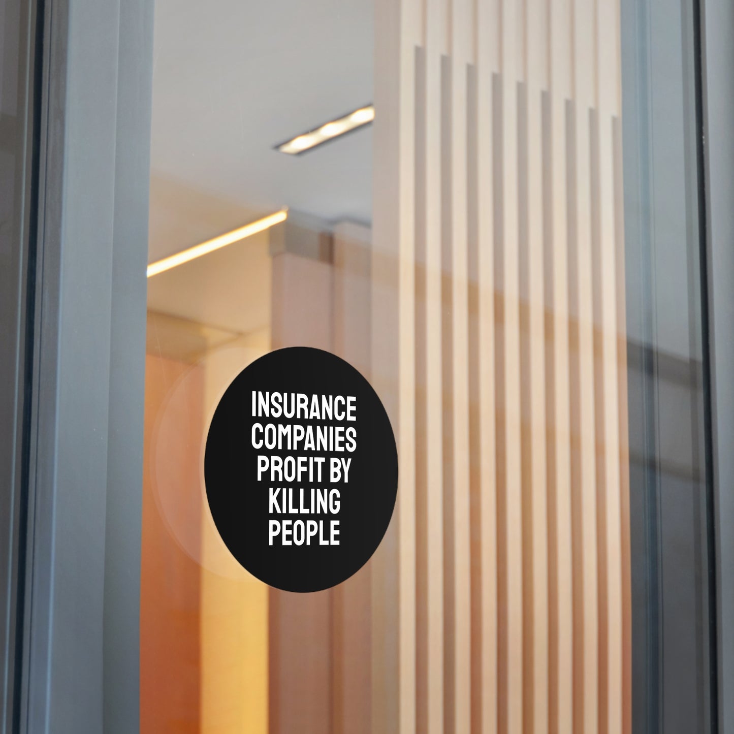 Insurance Companies Profit By Killing People - Round Vinyl Stickers