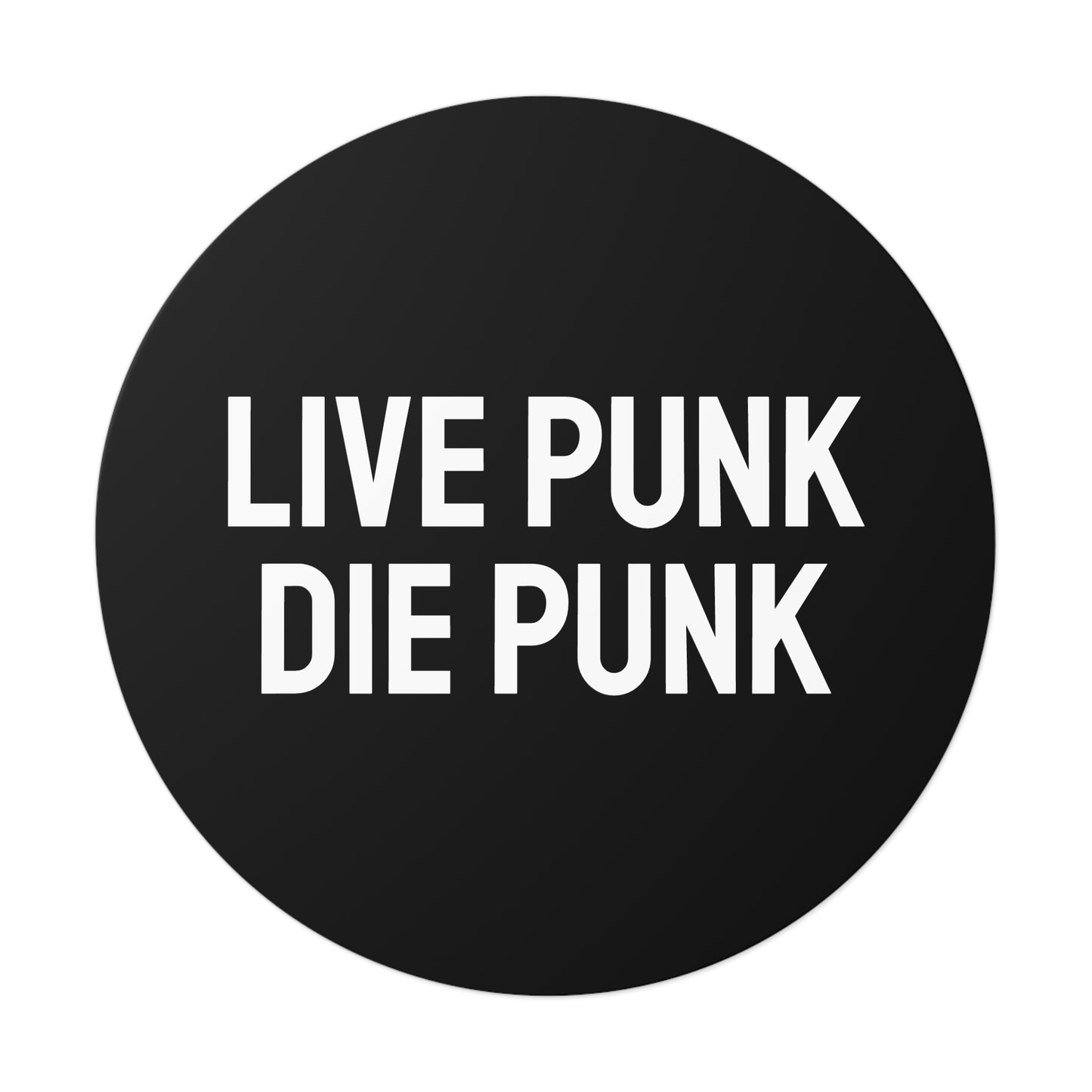 Live Punk Die Punk - Round Vinyl Stickers