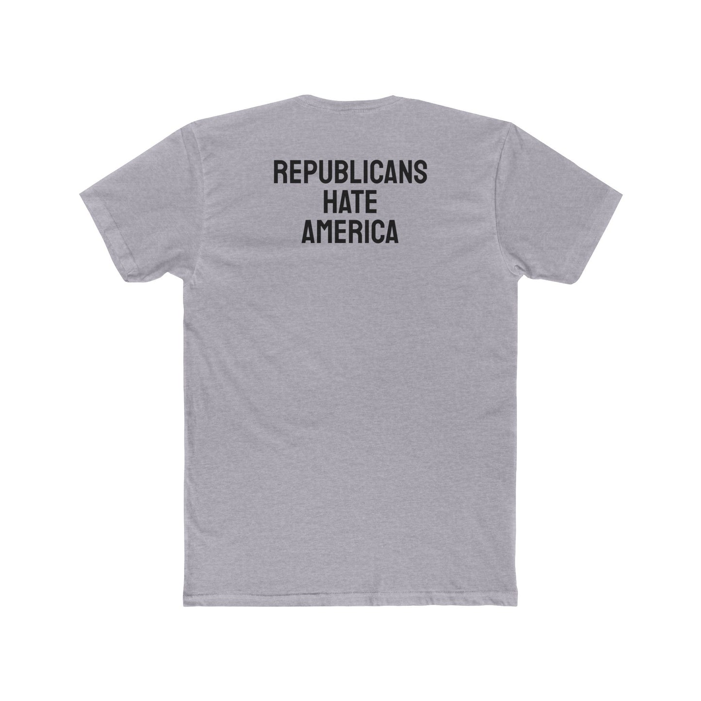 Republicans Hate America - Unisex Cotton Crew Tee