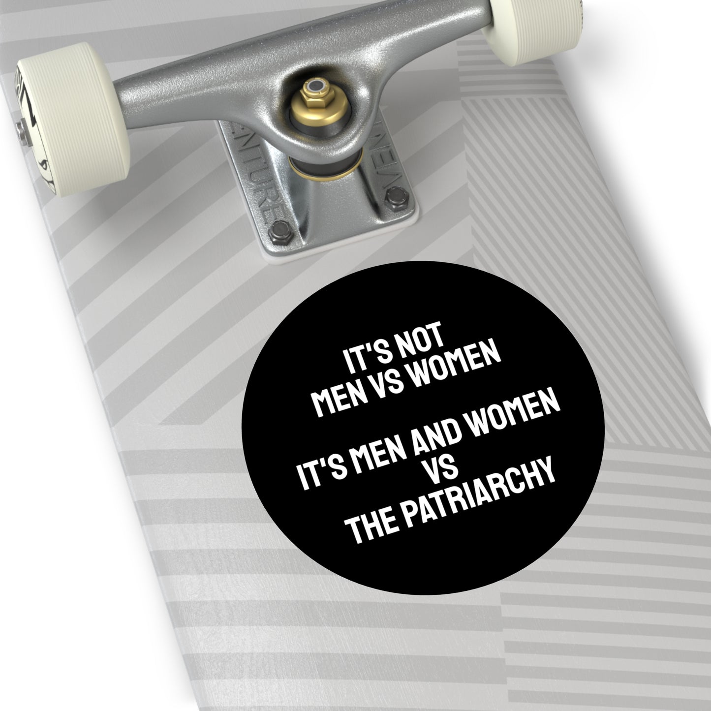 It's Not Men Vs Women It's Men And Women Vs The Patriarchy - Round Vinyl Stickers