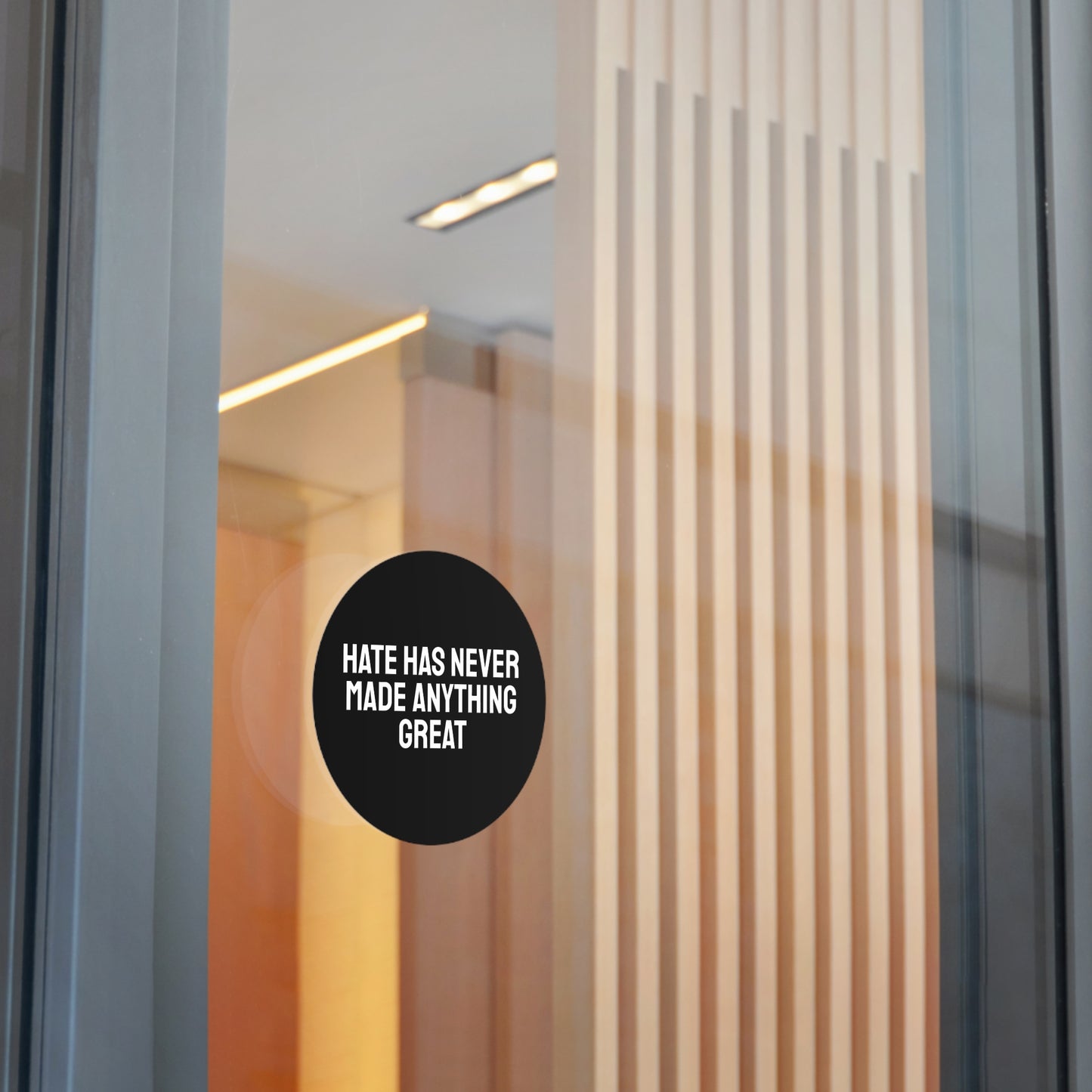 Hate Has Never Made Anything Great - Round Vinyl Stickers