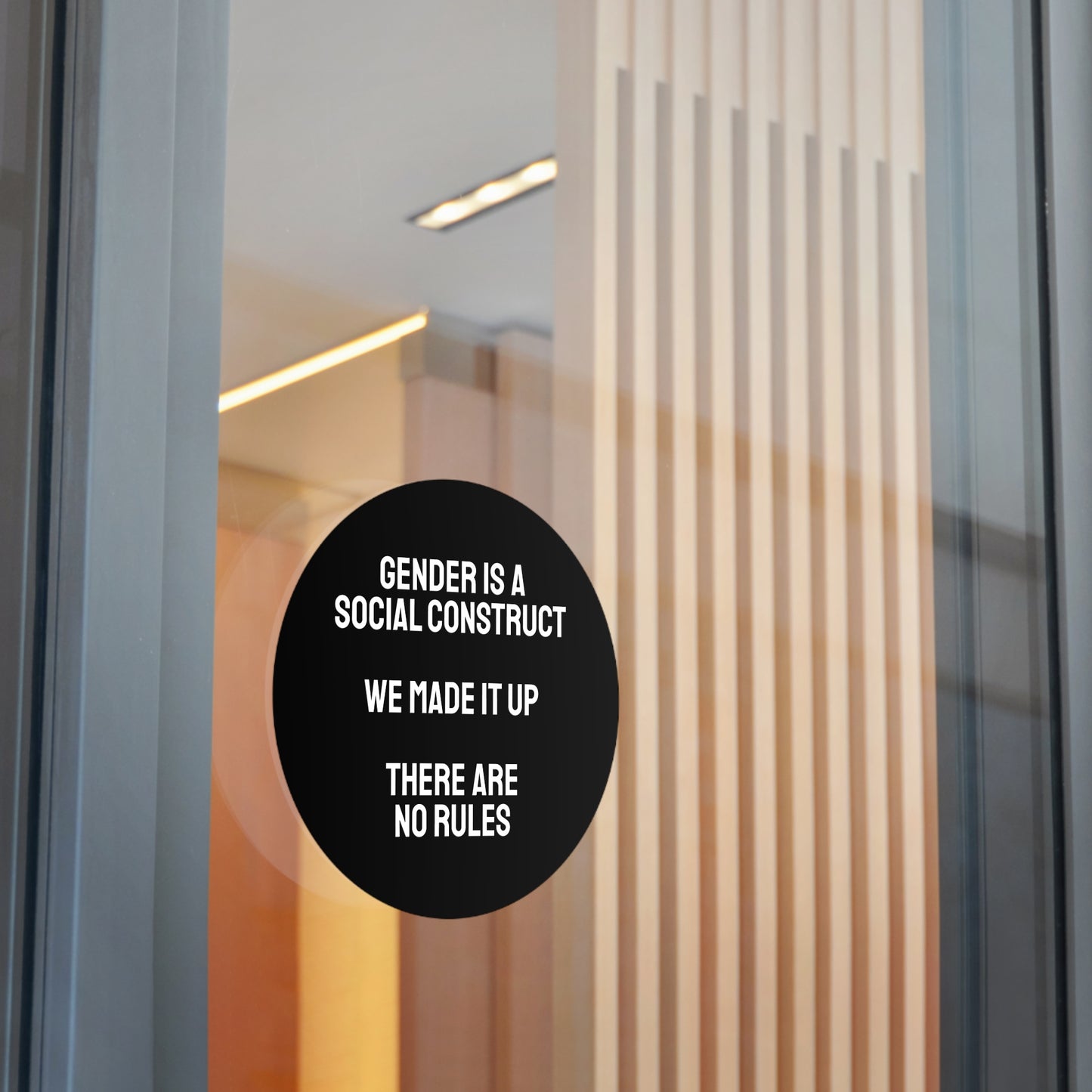 Gender Is A Social Construct We Made It Up There Are No Rules - Round Vinyl Stickers