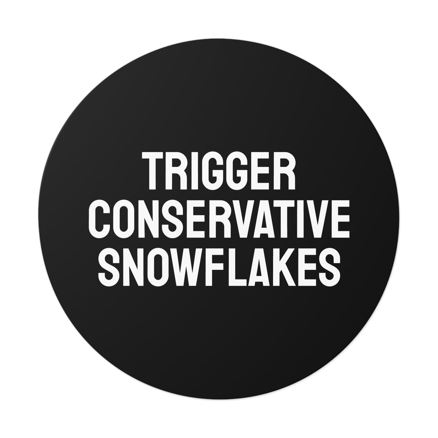 Trigger Conservative Snowflakes - Round Vinyl Stickers