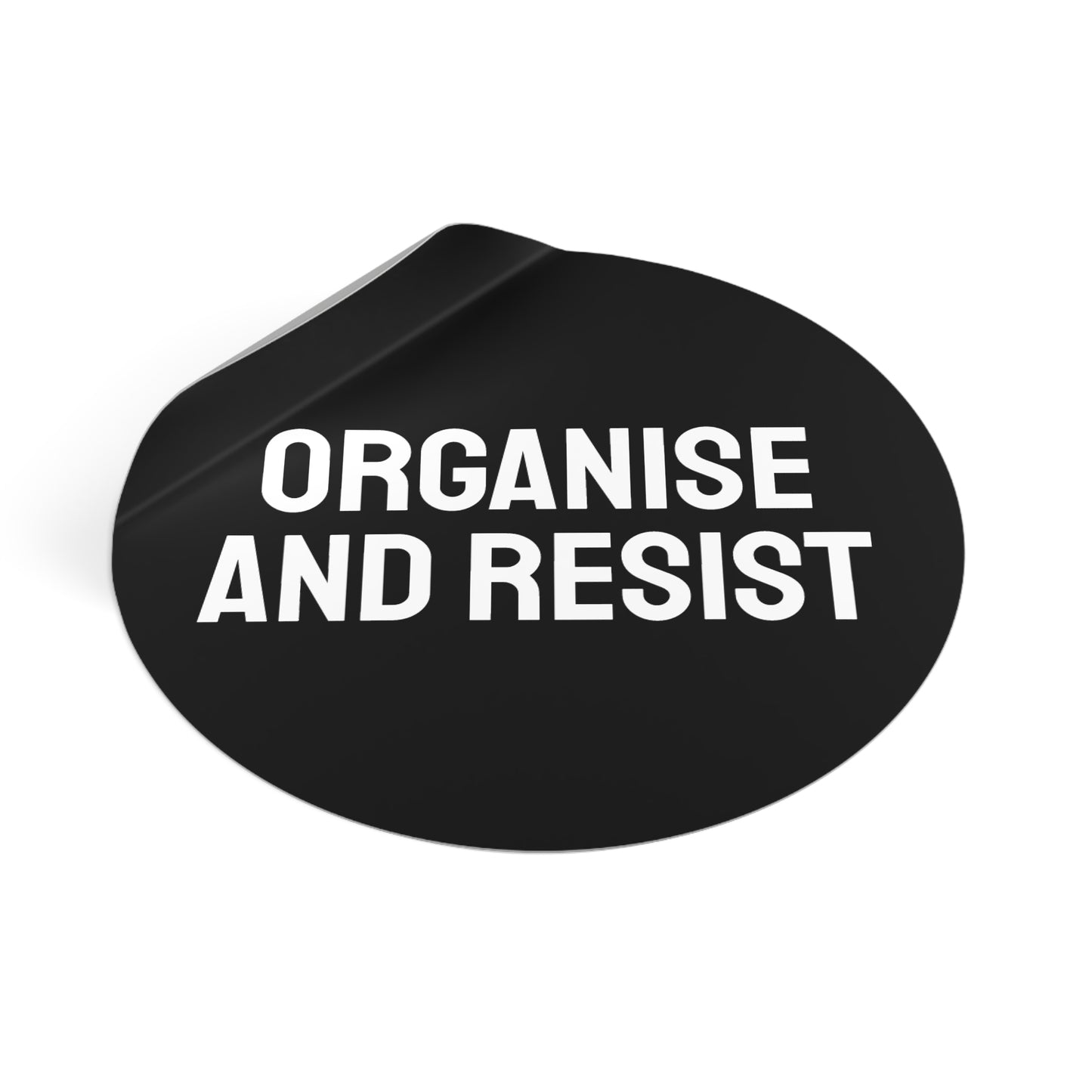 Organize And Resist - Round Vinyl Stickers