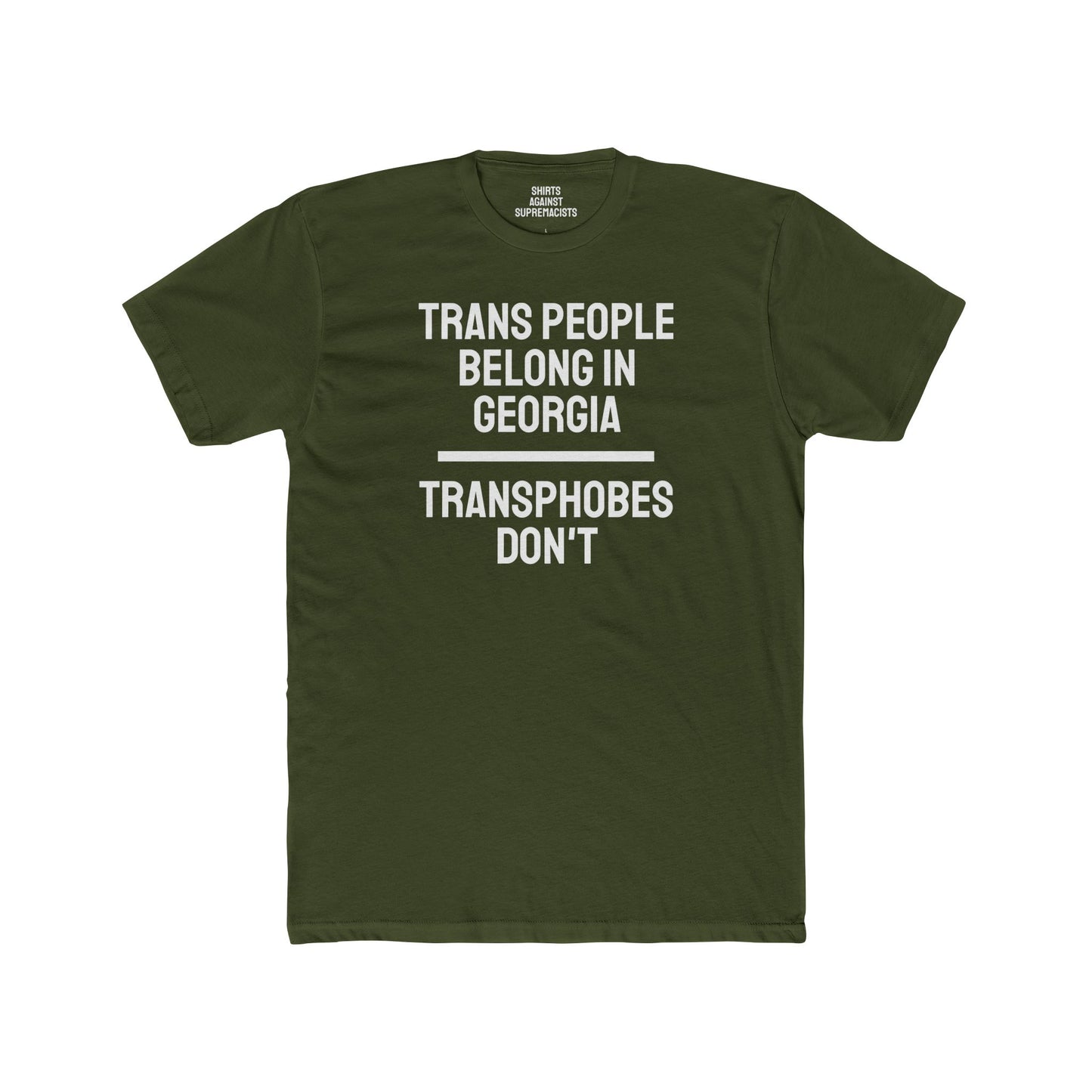 Trans People Belong In Georgia Transphobes Don't - Unisex Cotton Crew Tee