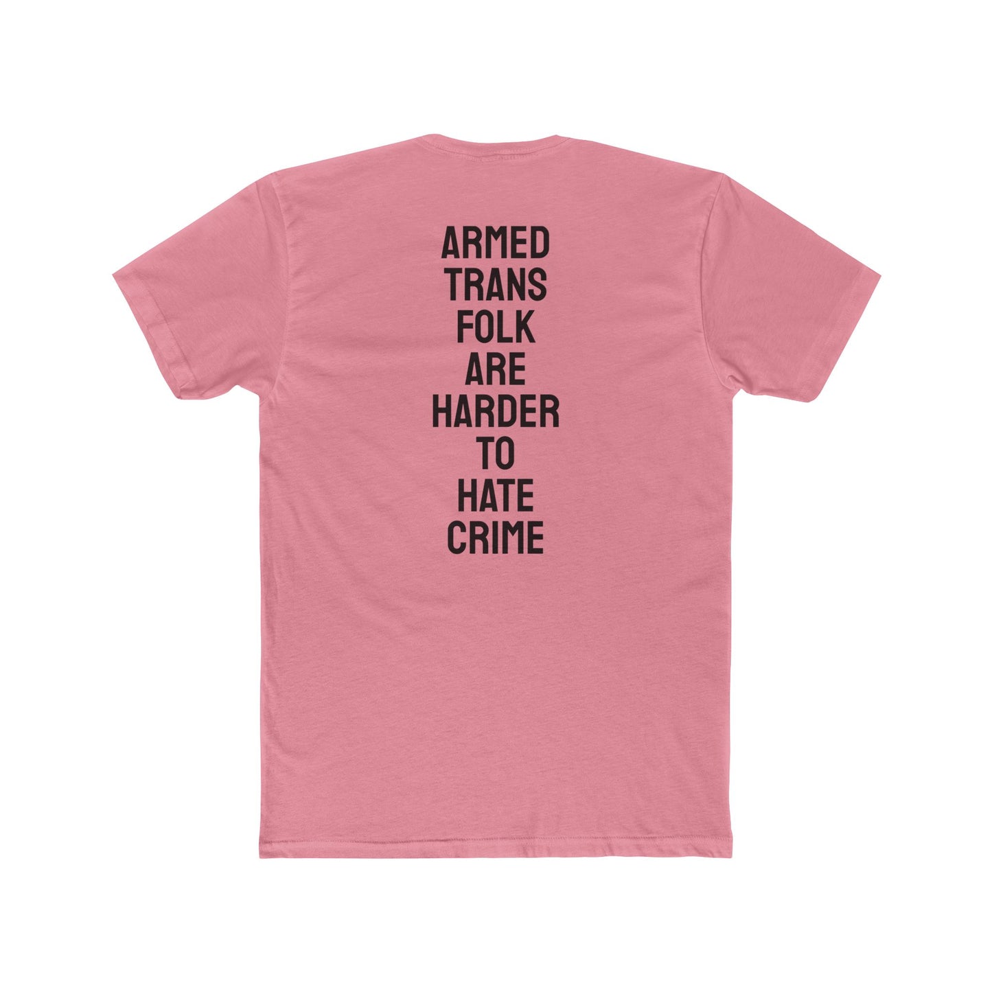 Armed Trans Folk Are Harder To Hate Crime - Unisex Cotton Crew Tee