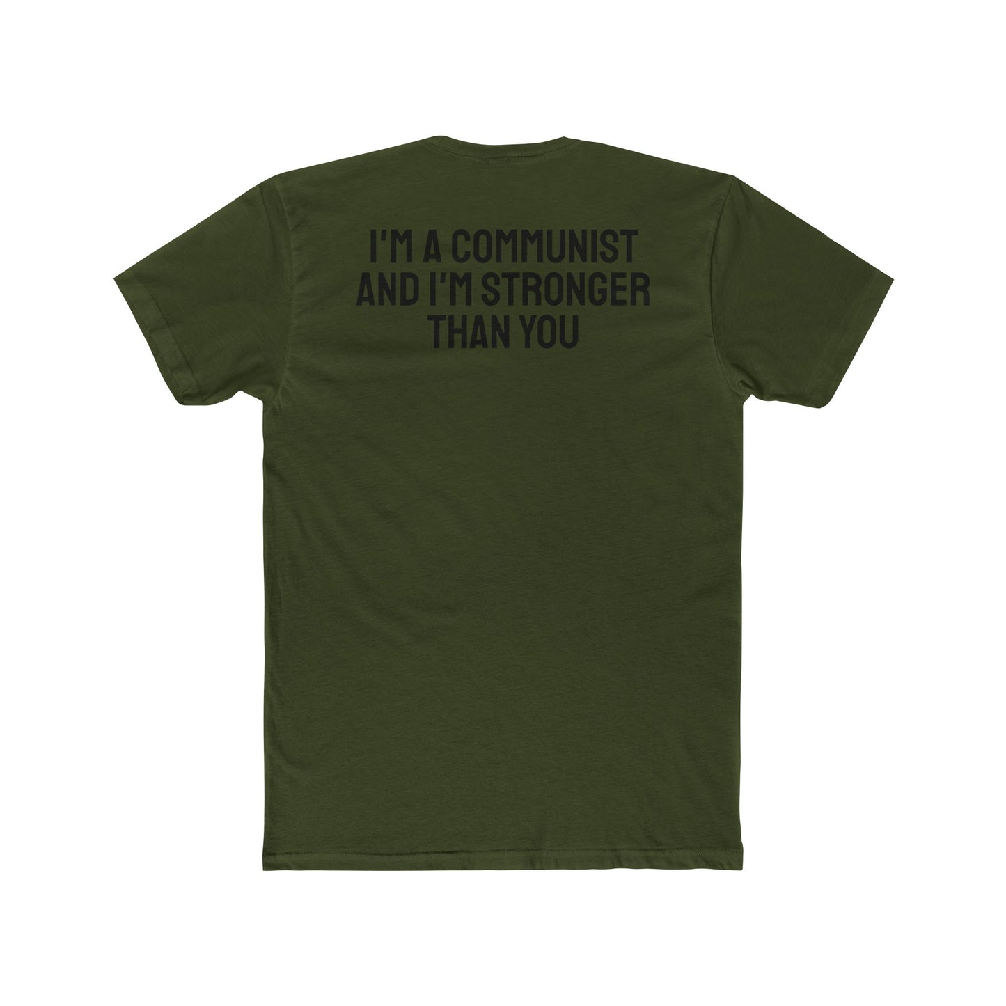 I'm a Communist And I'm Stronger Than You - Unisex Cotton Crew Tee