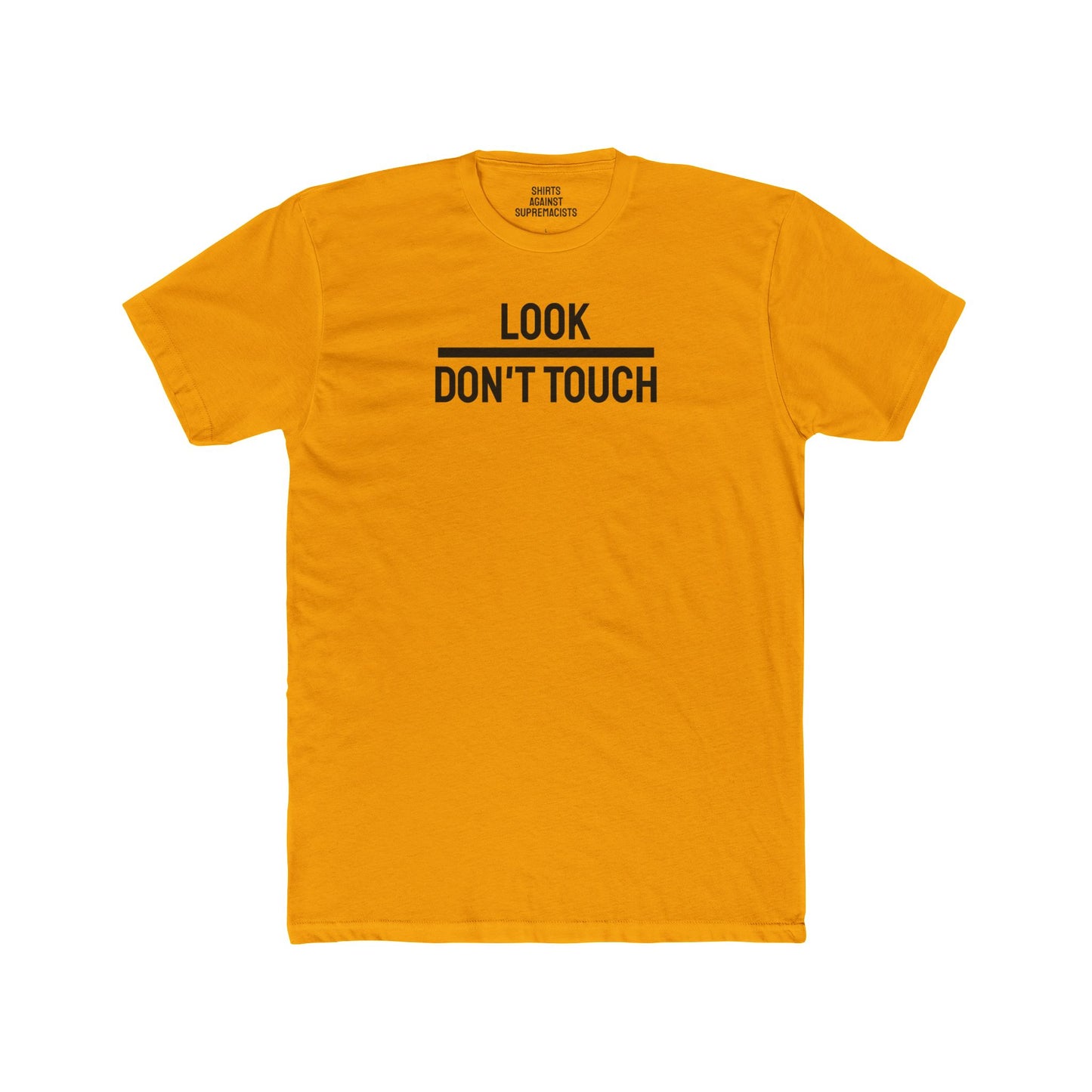 Look Don't Touch - Unisex Cotton Crew Tee