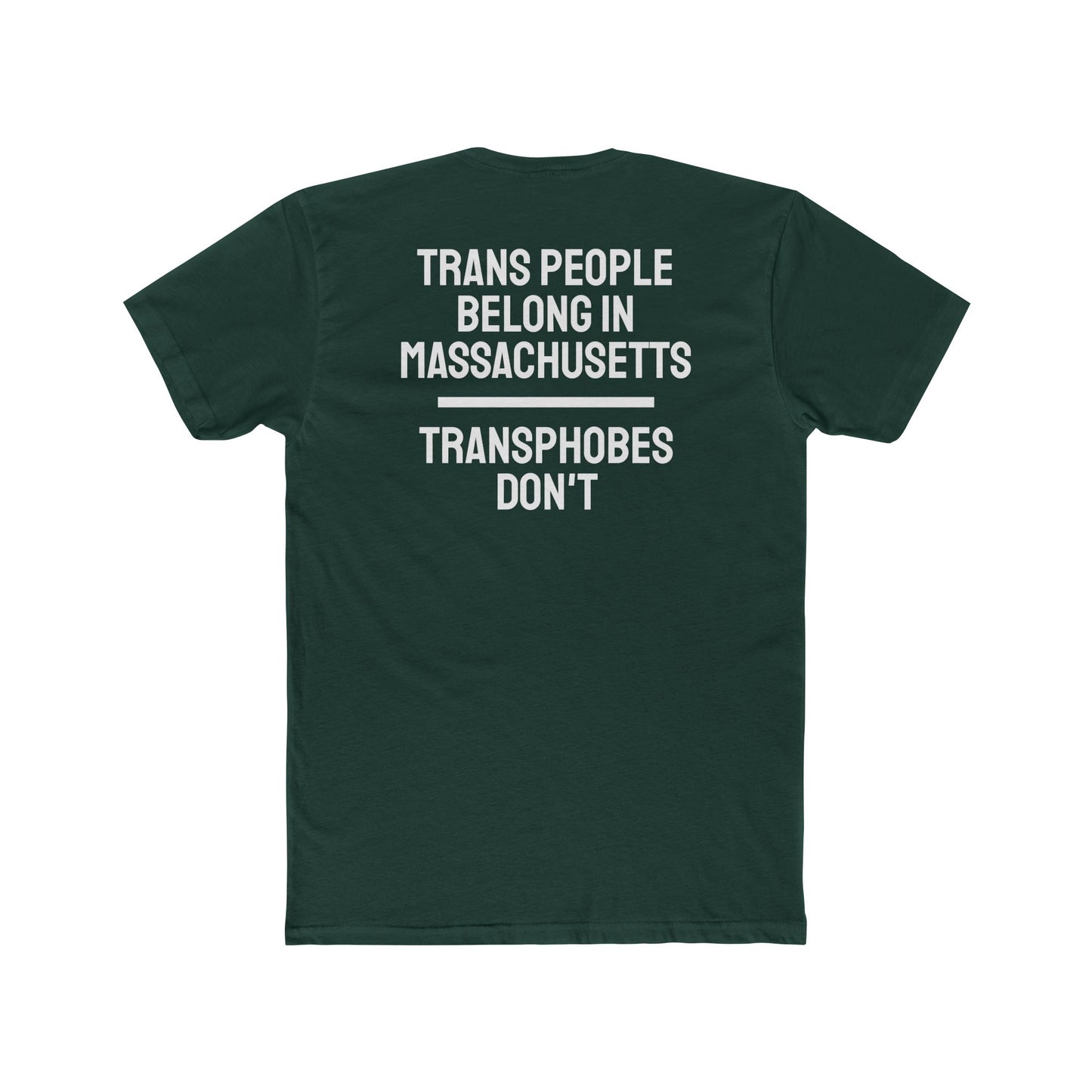 Trans People Belong In Massachusetts Transphobes Don't - Unisex Cotton Crew Tee