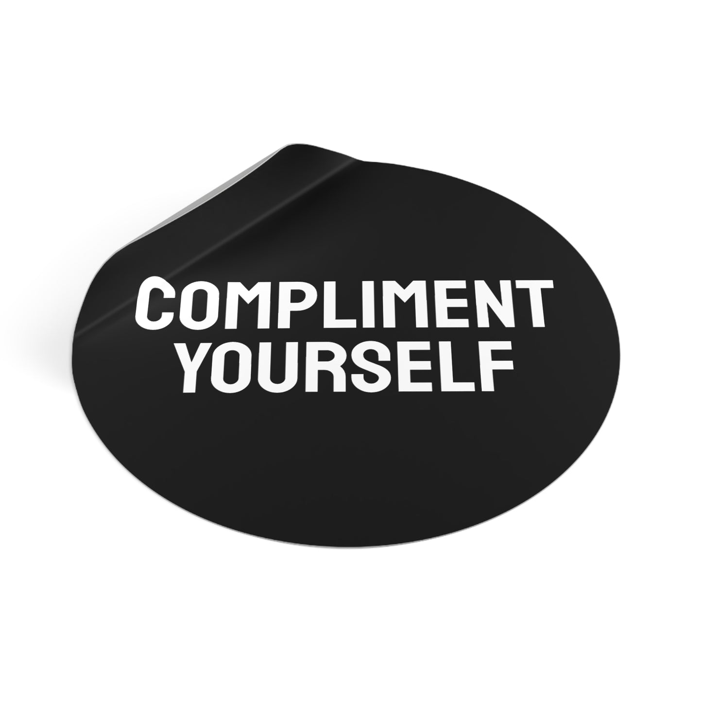 Compliment Yourself - Round Vinyl Stickers