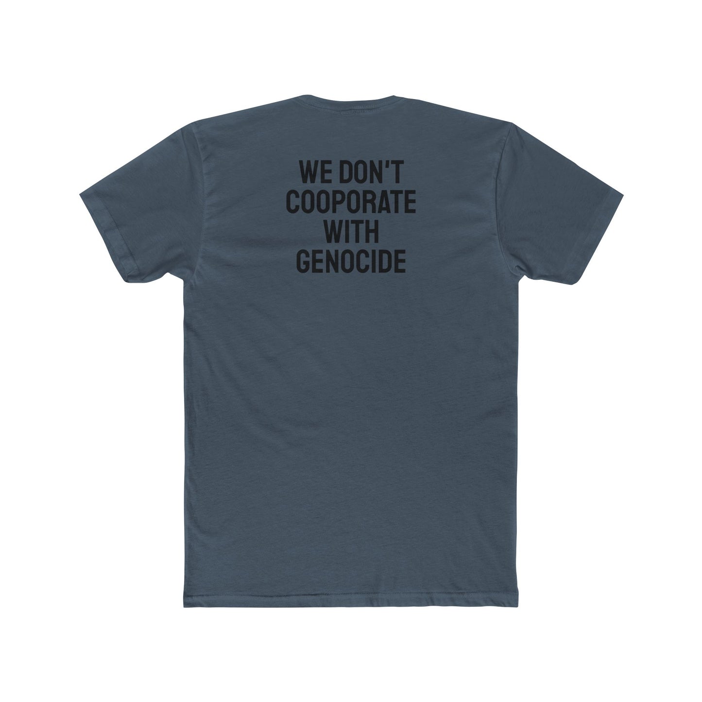 We Don't Cooperate With Genocide - Unisex Cotton Crew Tee