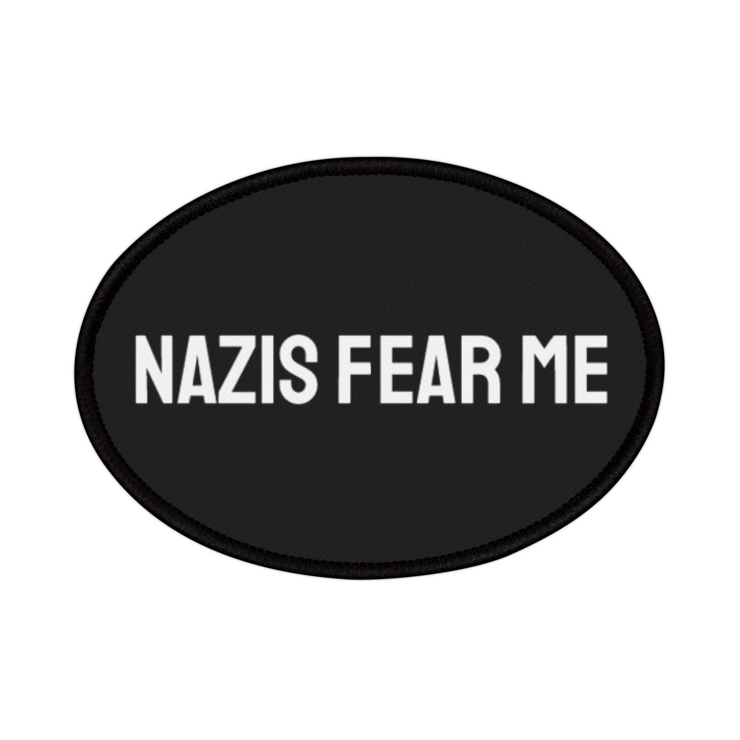 Nazis Fear Me - Iron-On Patch