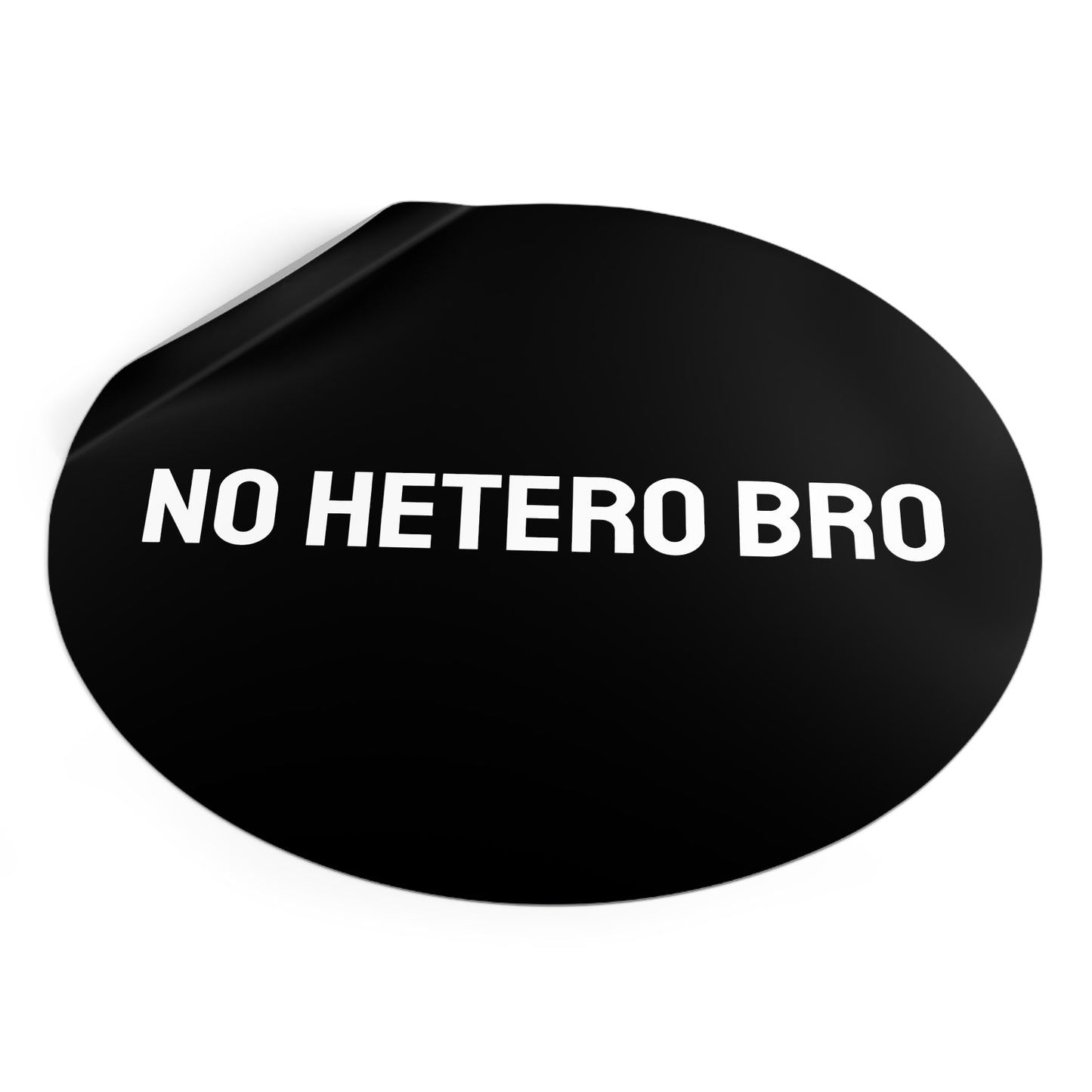 No Hetero Bro - Round Vinyl Stickers
