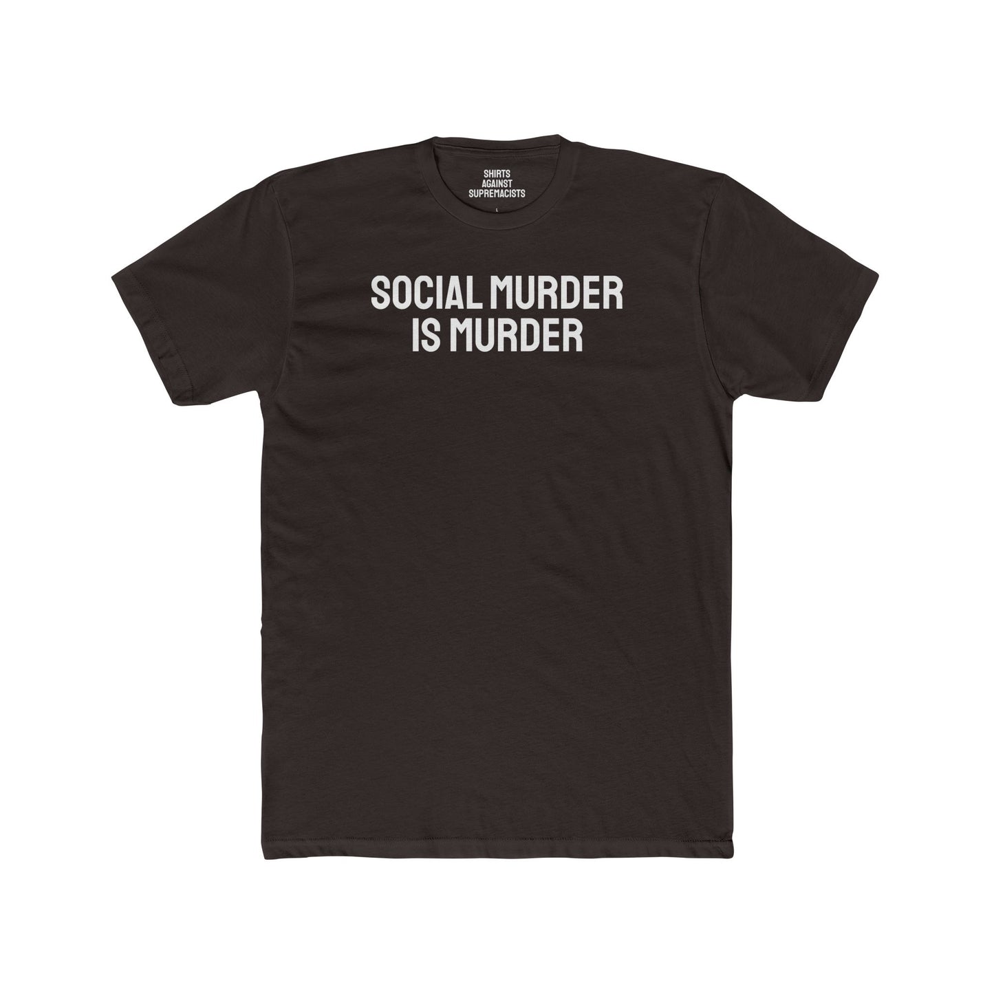 Social Murder Is Murder - Unisex Cotton Crew Tee