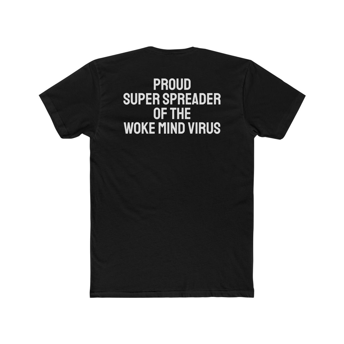 Proud Super Spreader Of The Woke Mind Virus - Unisex Cotton Crew Tee