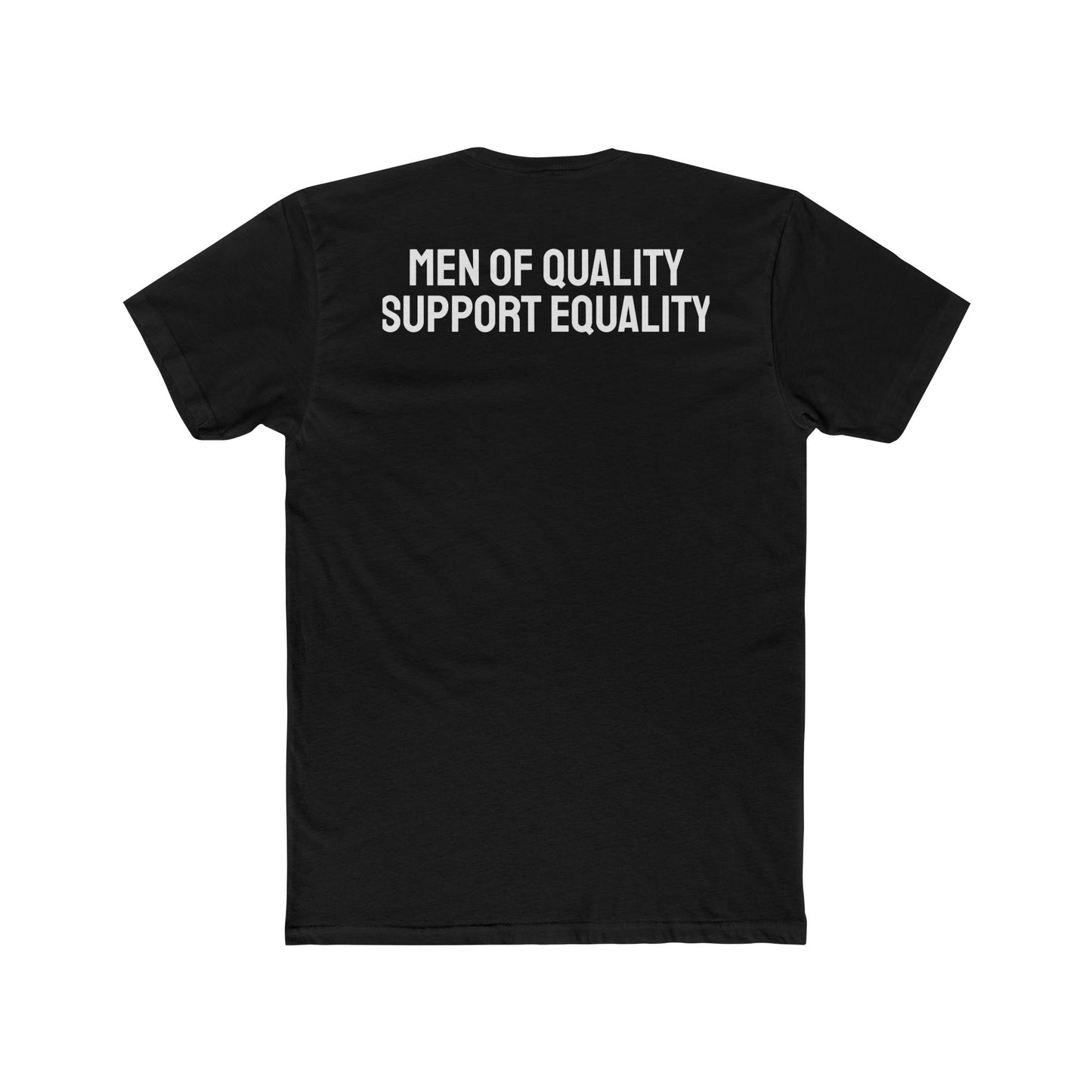 Men Of Quality Support Equality - Unisex Cotton Crew Tee