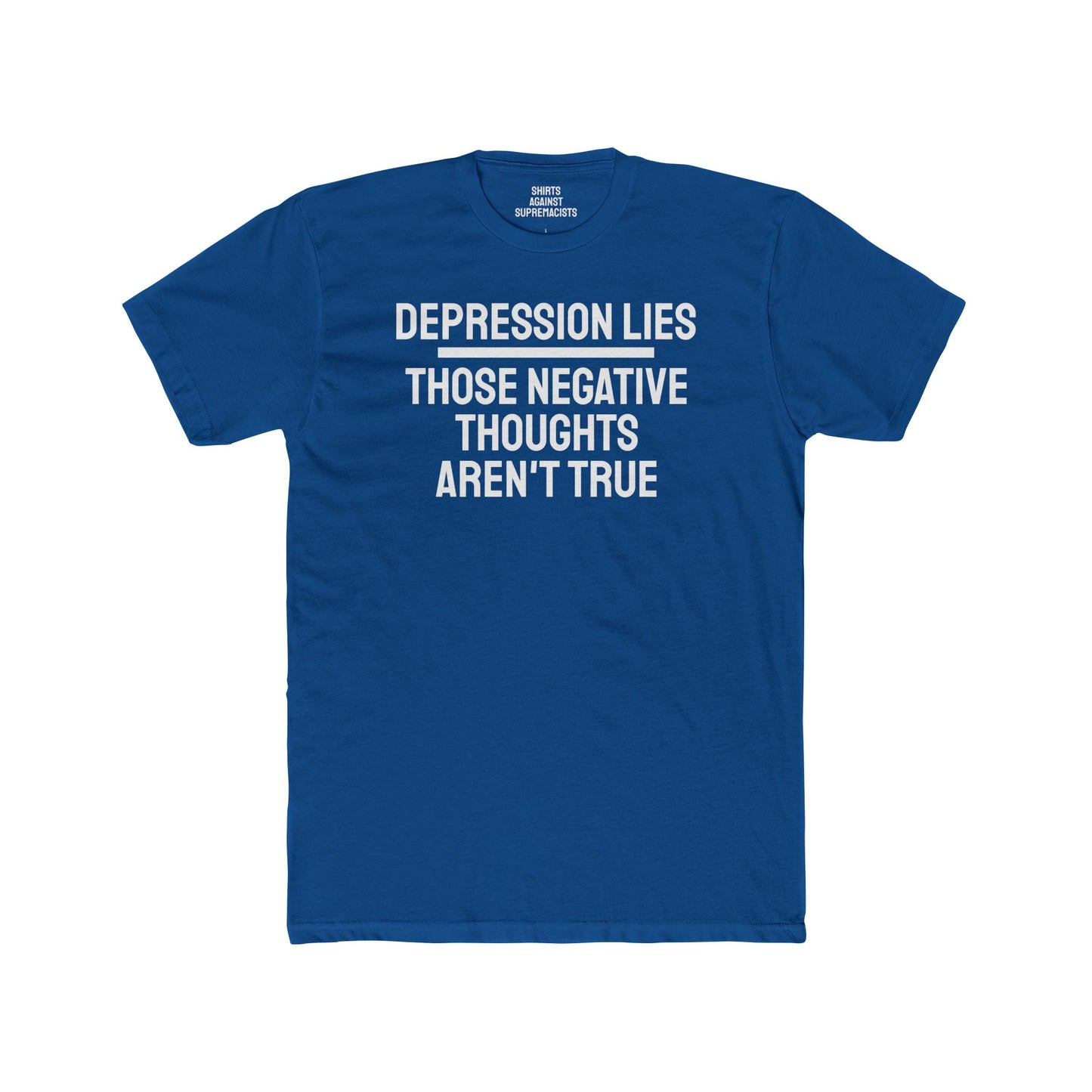 Depression Lies Those Negative Thoughts Aren't True - Unisex Cotton Crew Tee