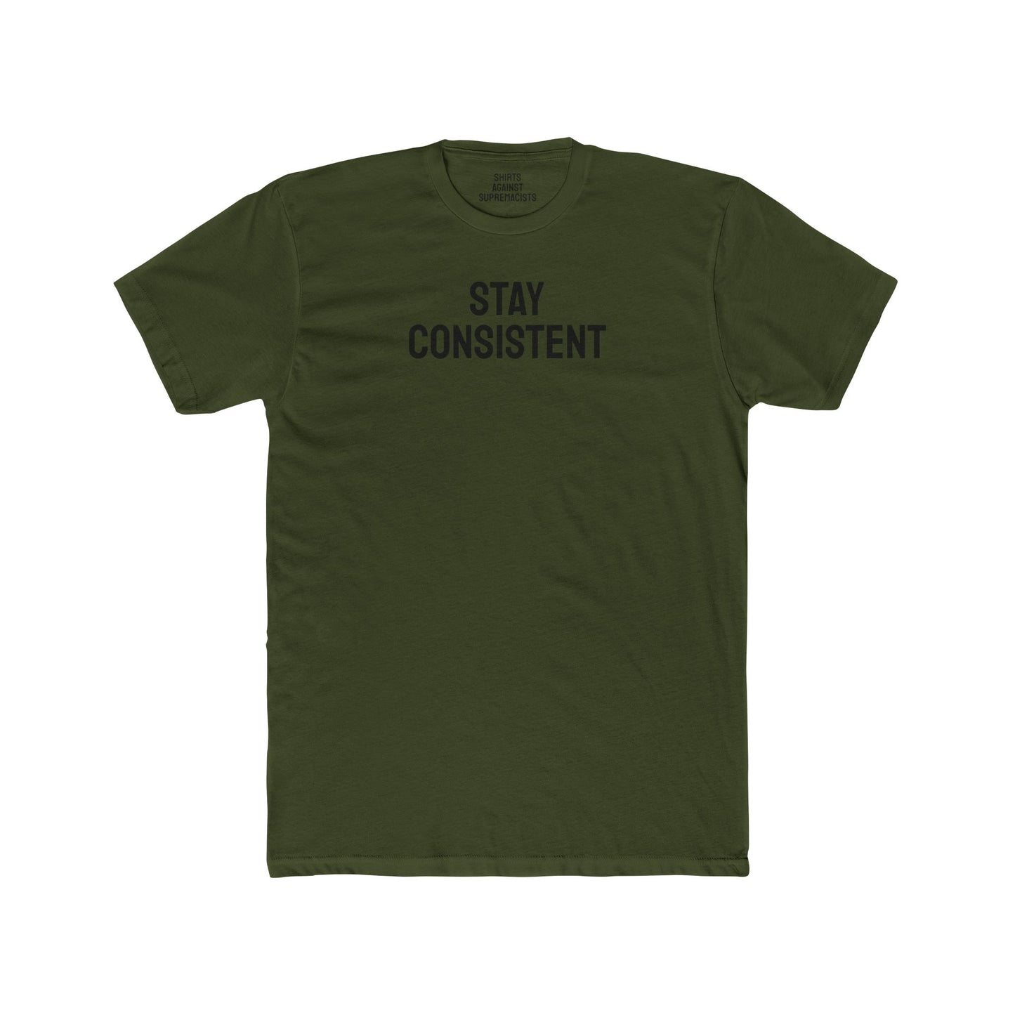 Stay Consistent - Unisex Cotton Crew Tee