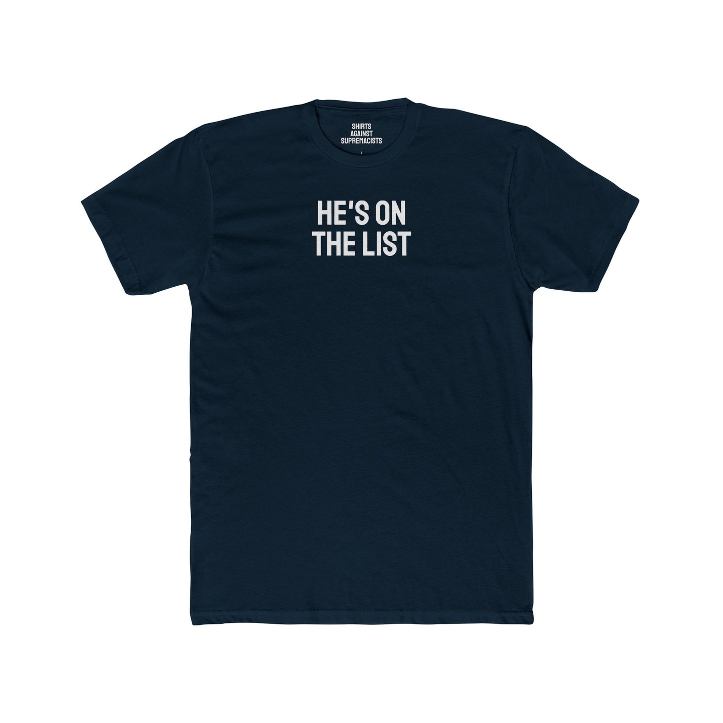 He's On The List - Unisex Cotton Crew Tee