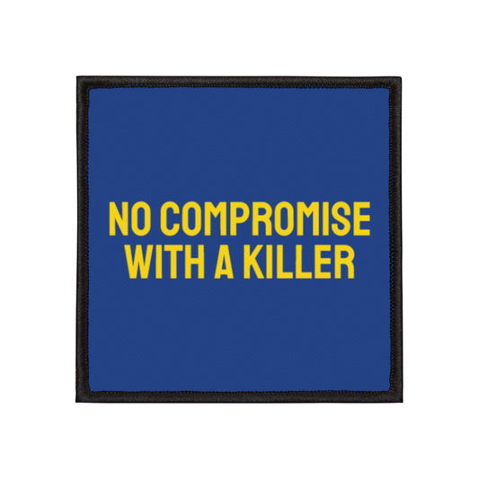 No Compromise With A Killer - Iron-On Patch