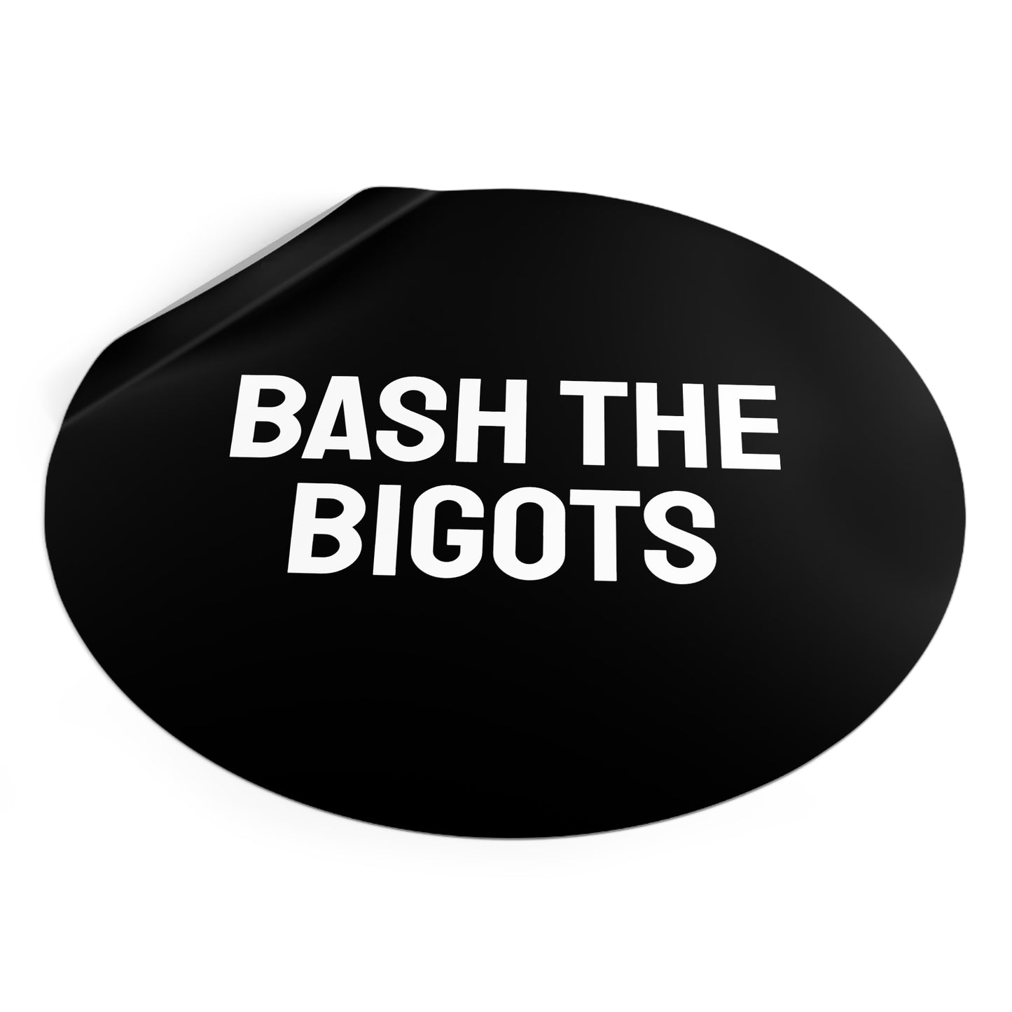 Bash The Bigots - Round Vinyl Stickers