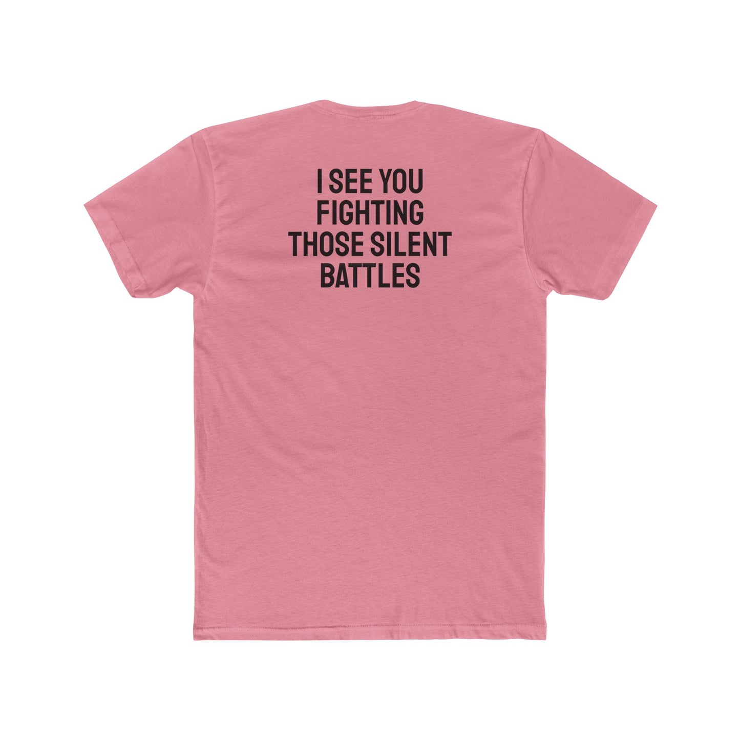 I See You Fighting Those Silent Battles - Unisex Cotton Crew Tee