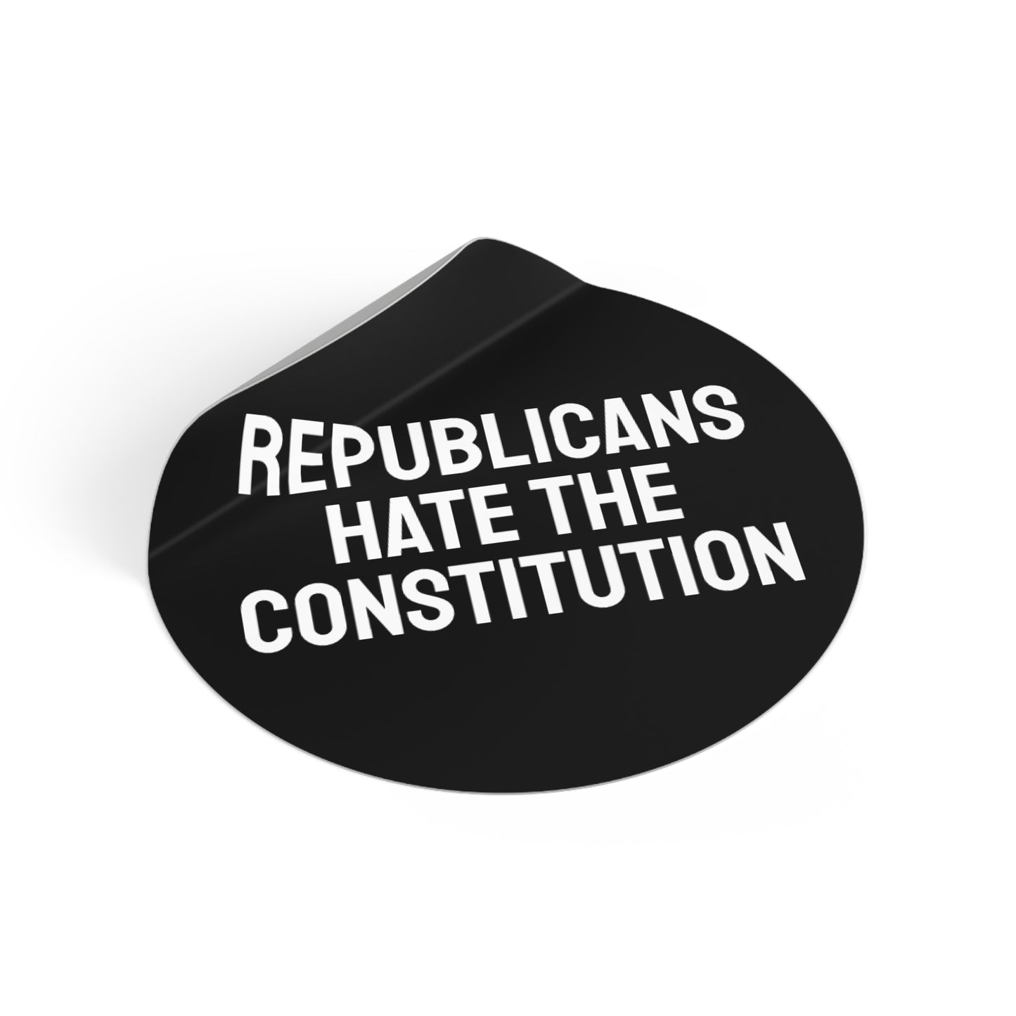Republicans Hate The Constitution - Round Vinyl Stickers