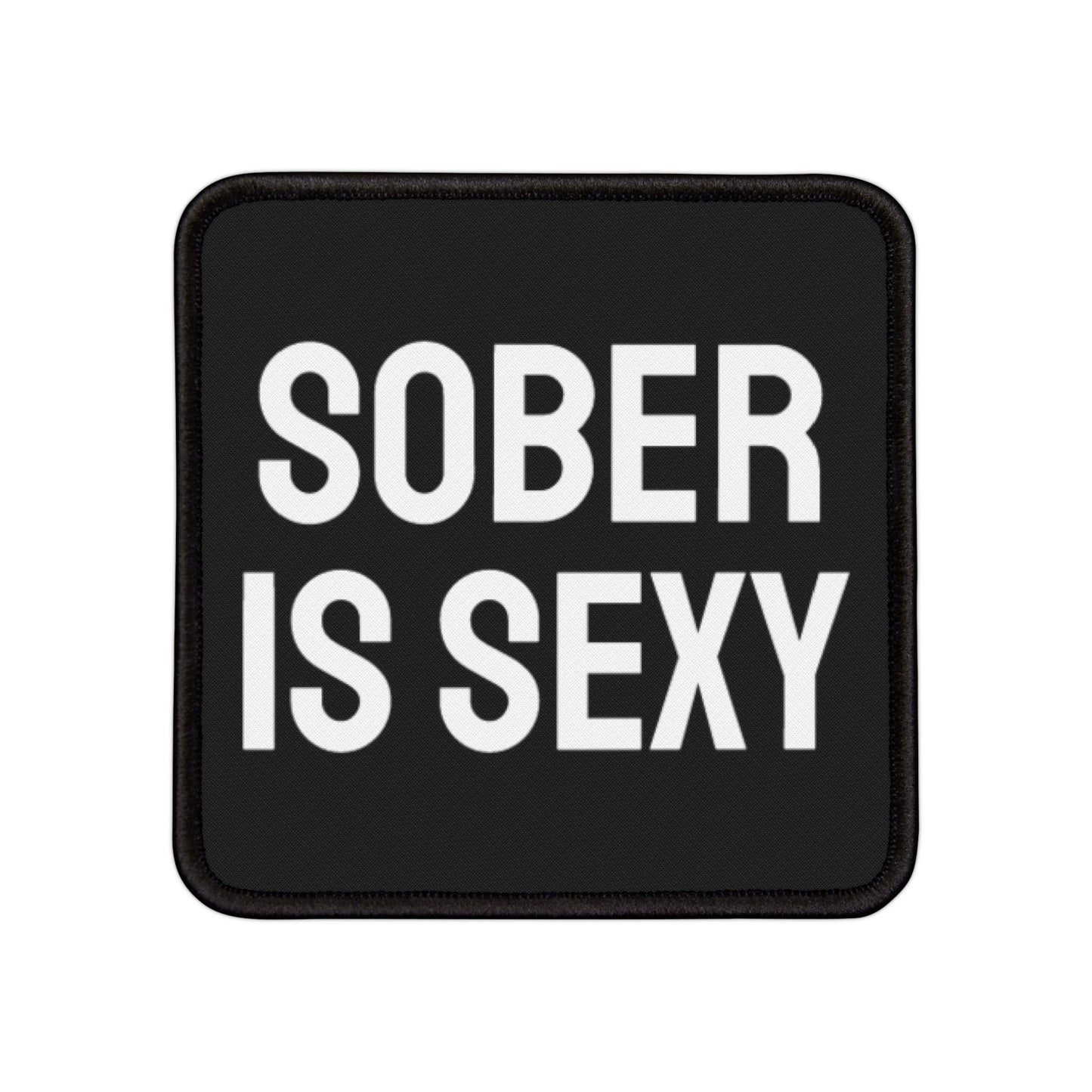 Sober Is Sexy - Iron-On Patch