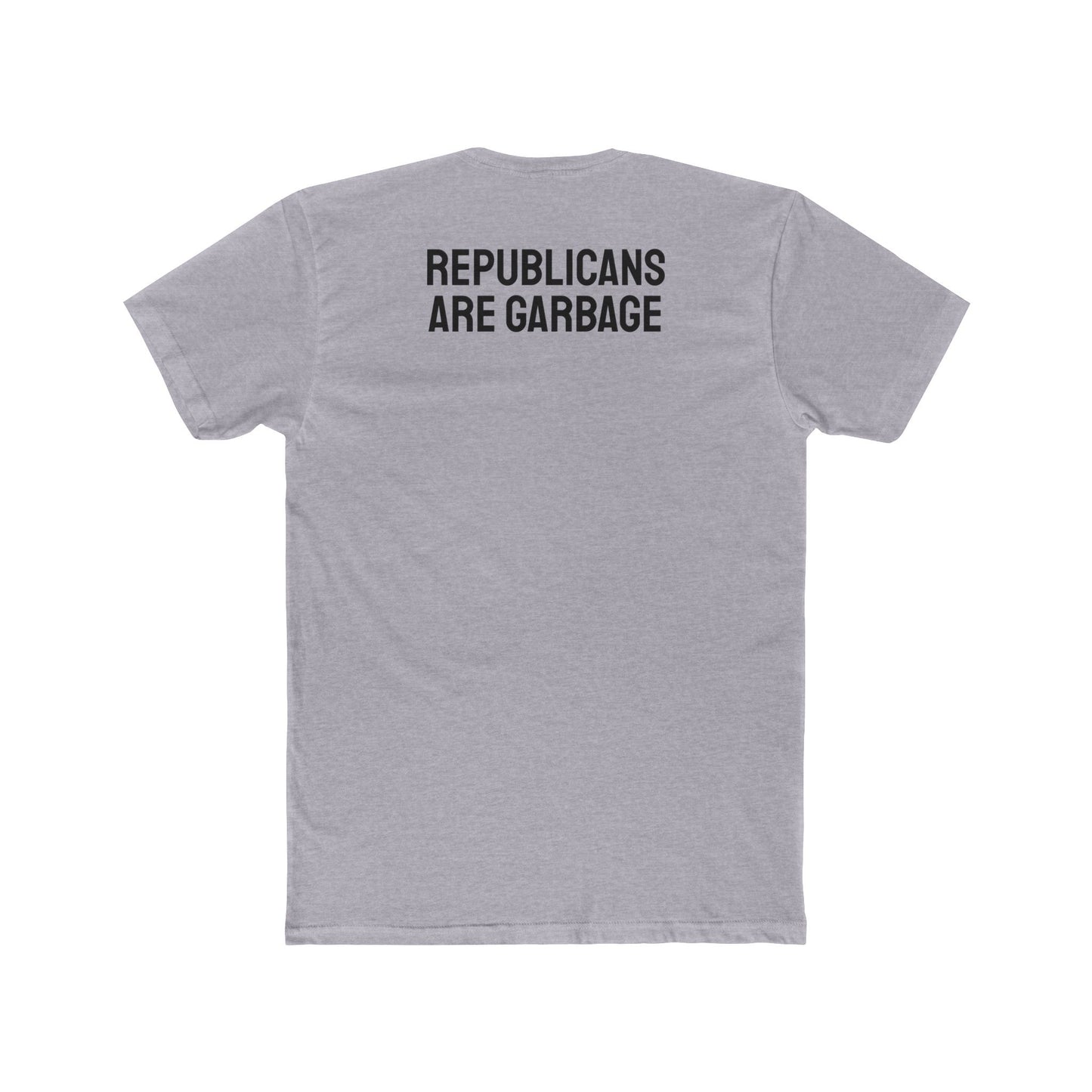 Republicans Are Garbage - Unisex Cotton Crew Tee