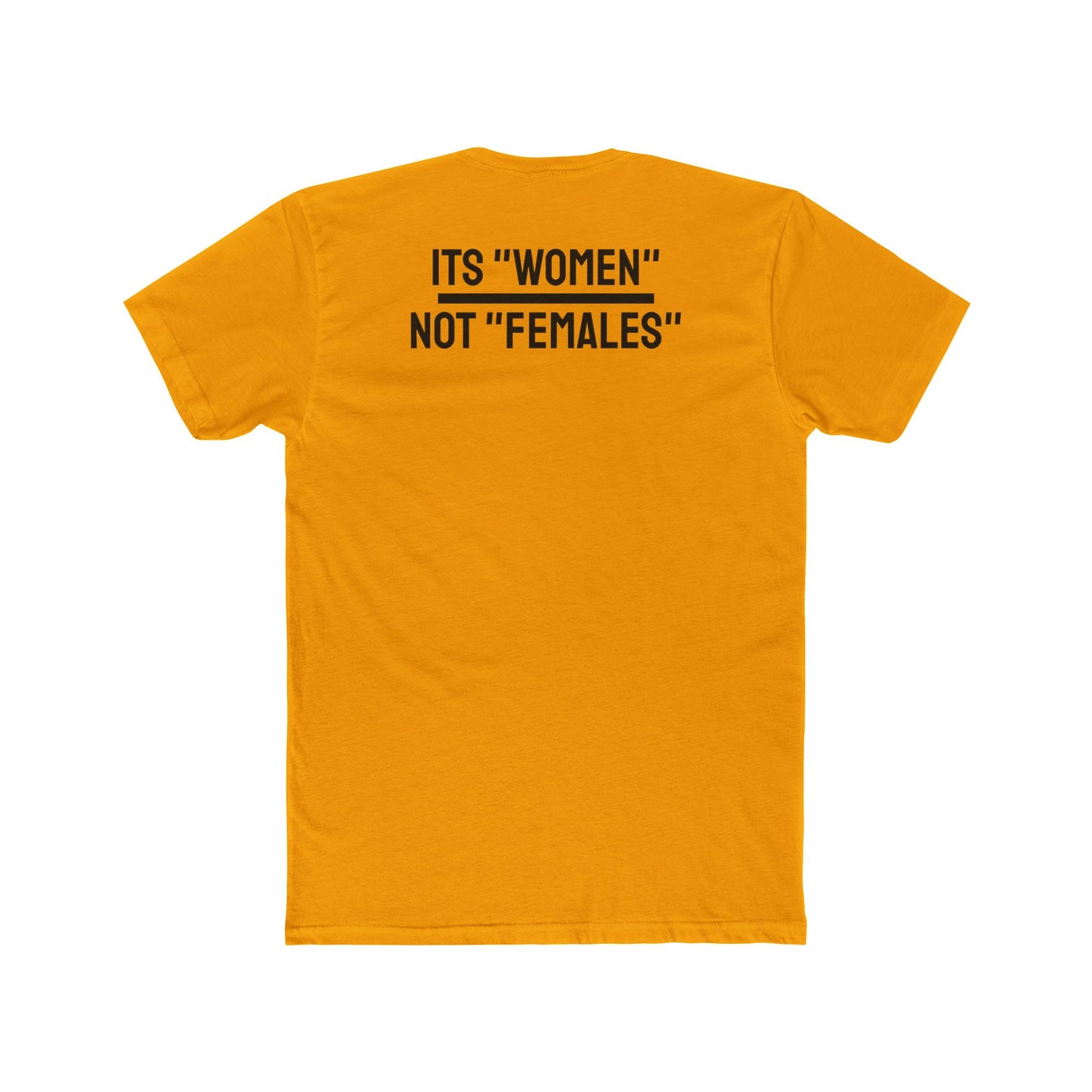 Its "Women" Not "Females" - Unisex Cotton Crew Tee