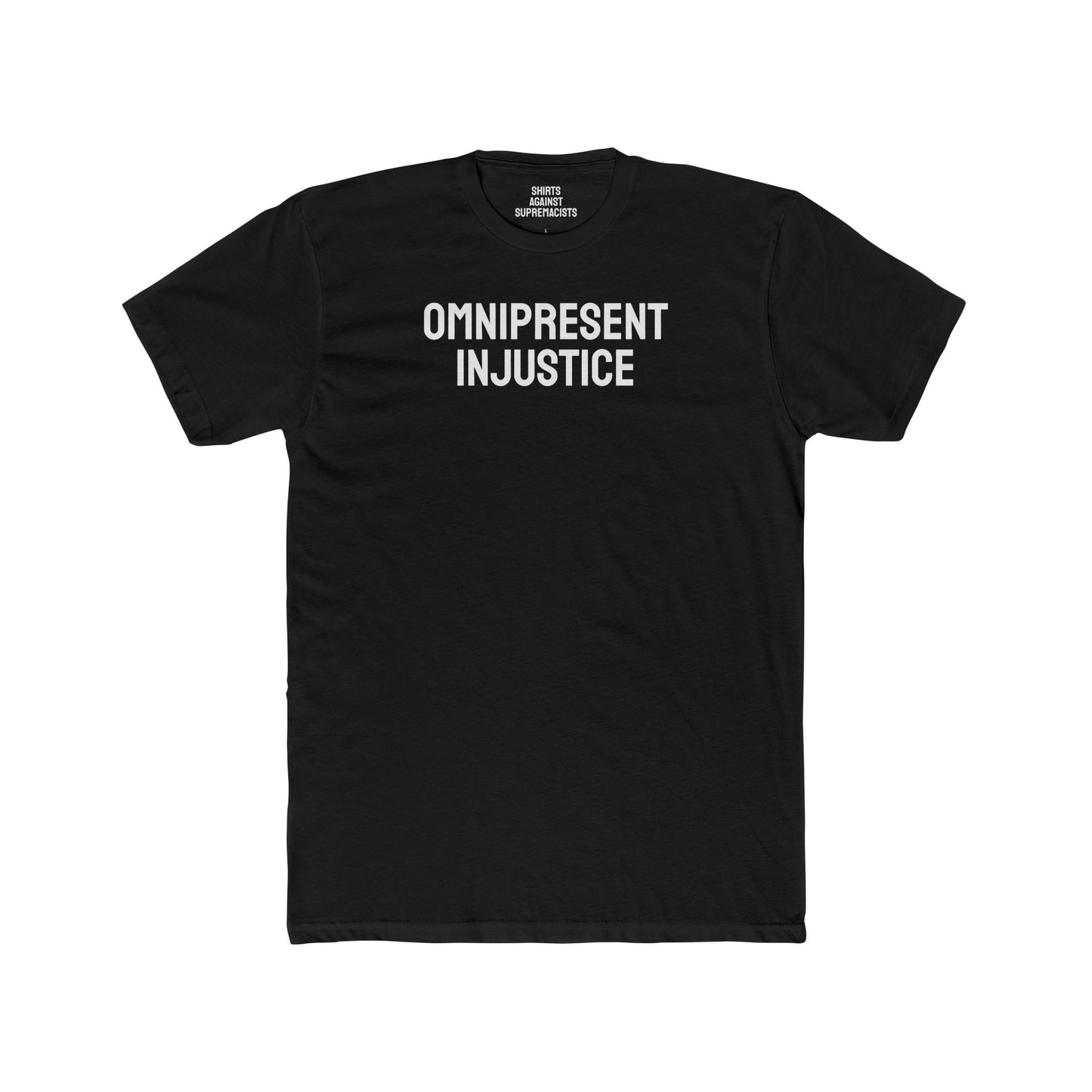 Omnipresent Injustice - Unisex Cotton Crew Tee