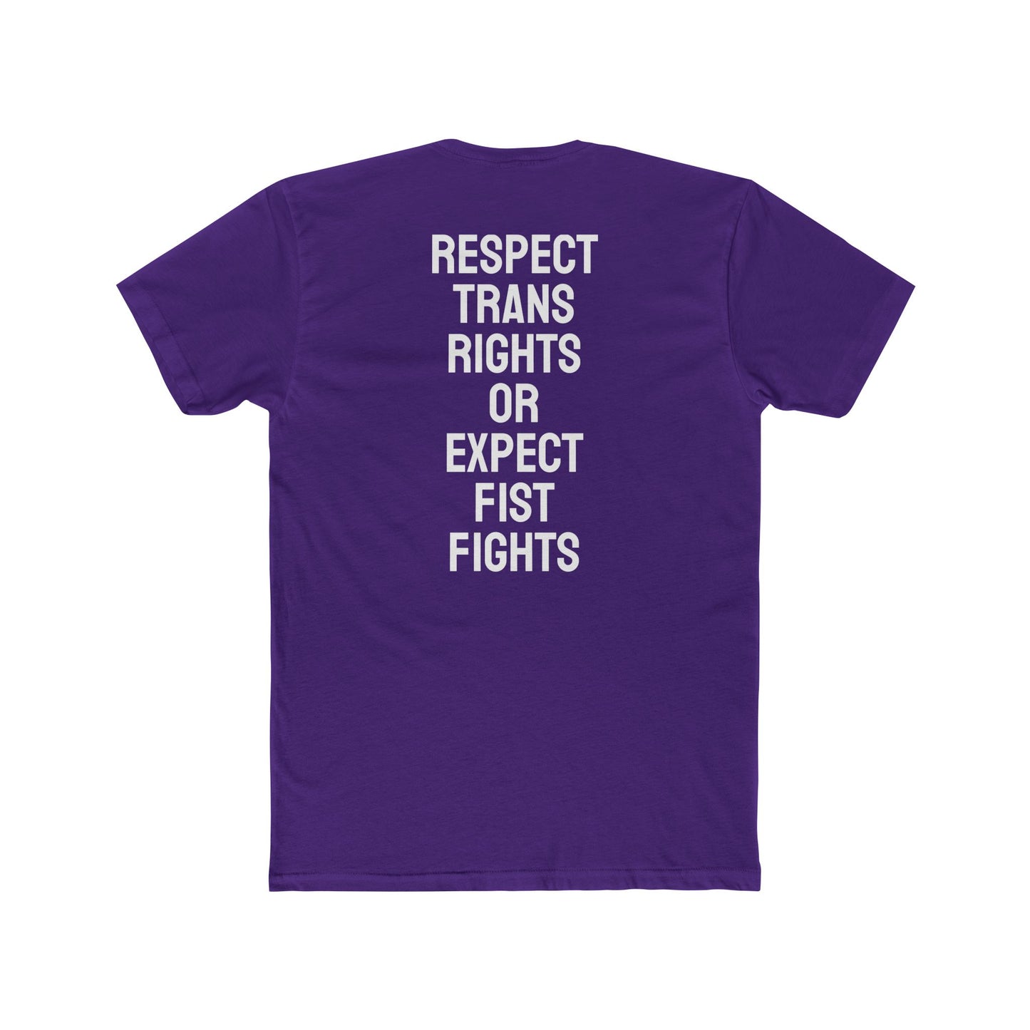 Respect Trans Rights Or Expect Fist Fights - Unisex Cotton Crew Tee